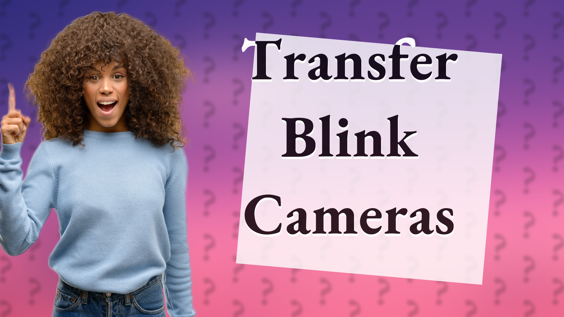 Transfer Blink Cameras