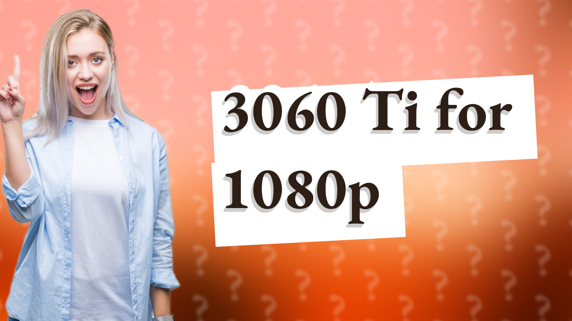 3060 Ti for 1080p