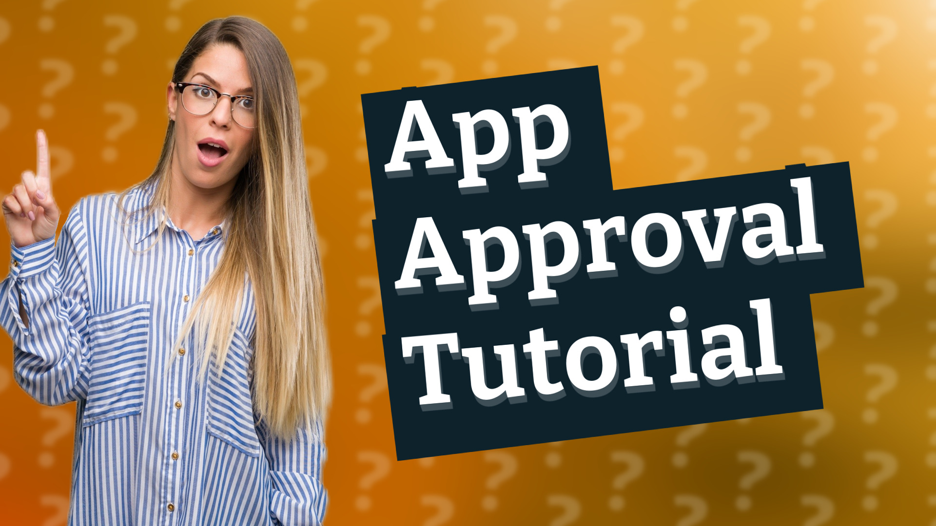 App Approval Tutorial