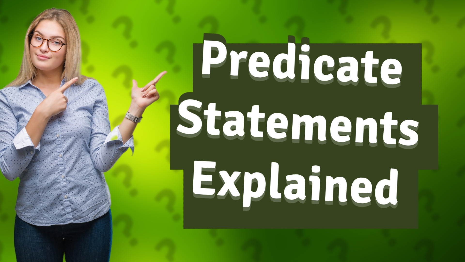 Predicate Statements Explained
