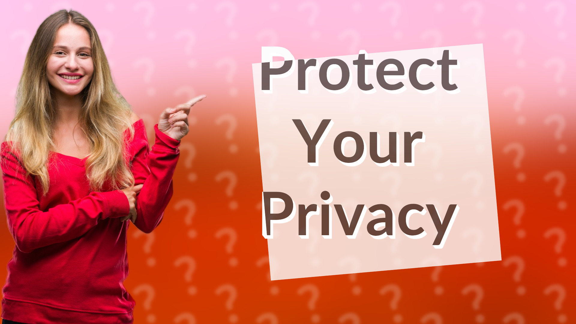 Protect Your Privacy