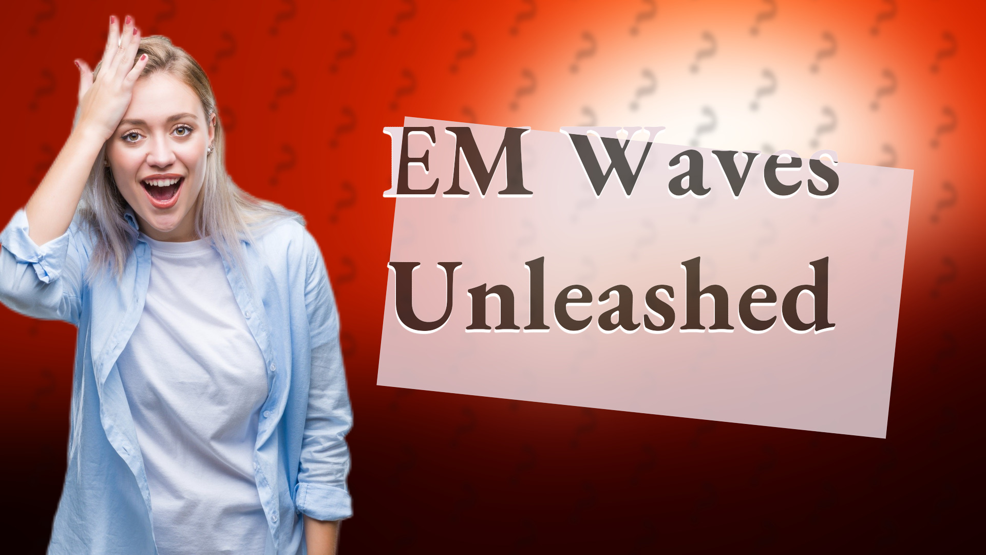 EM Waves Unleashed