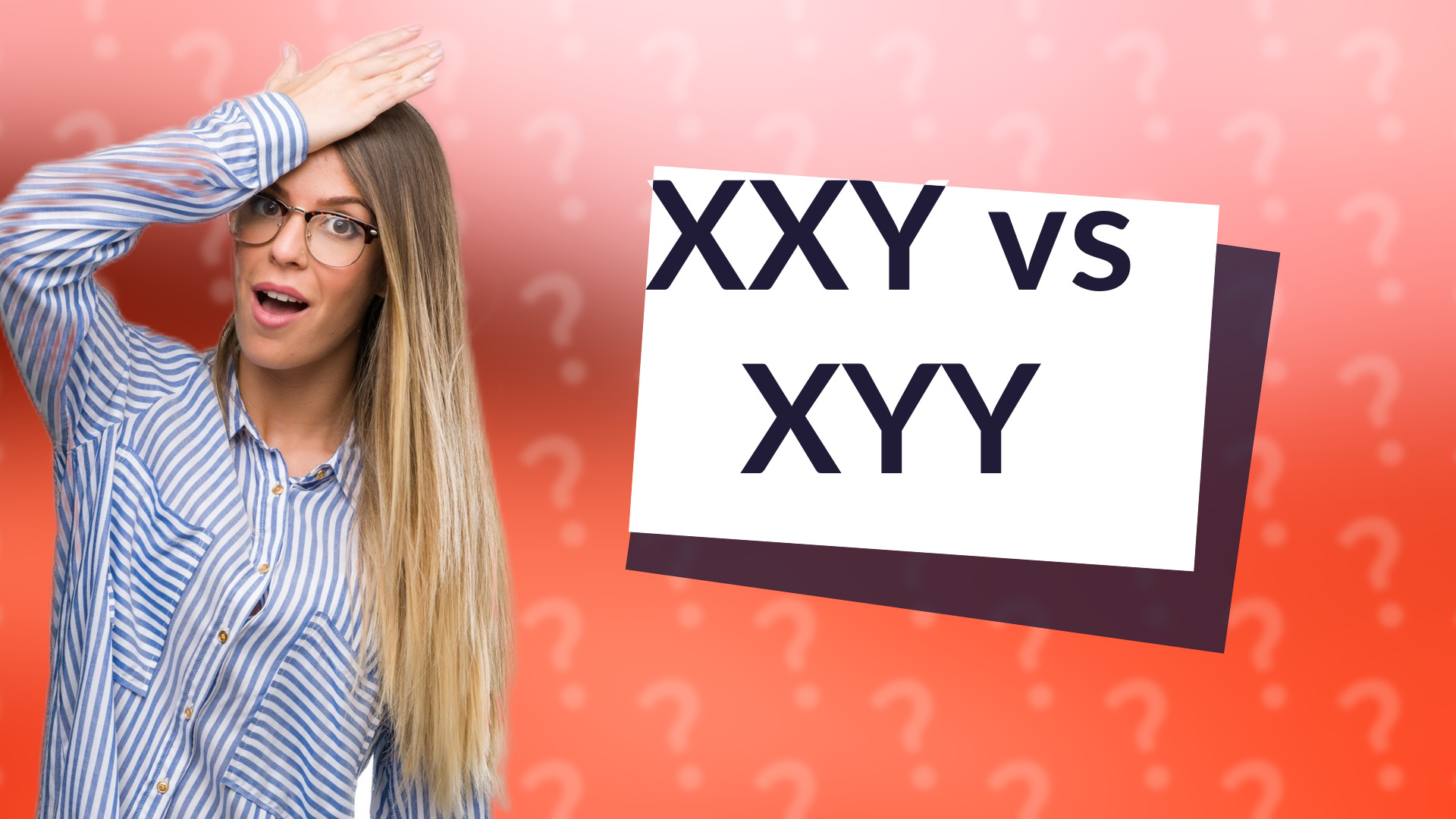 XXY vs XYY