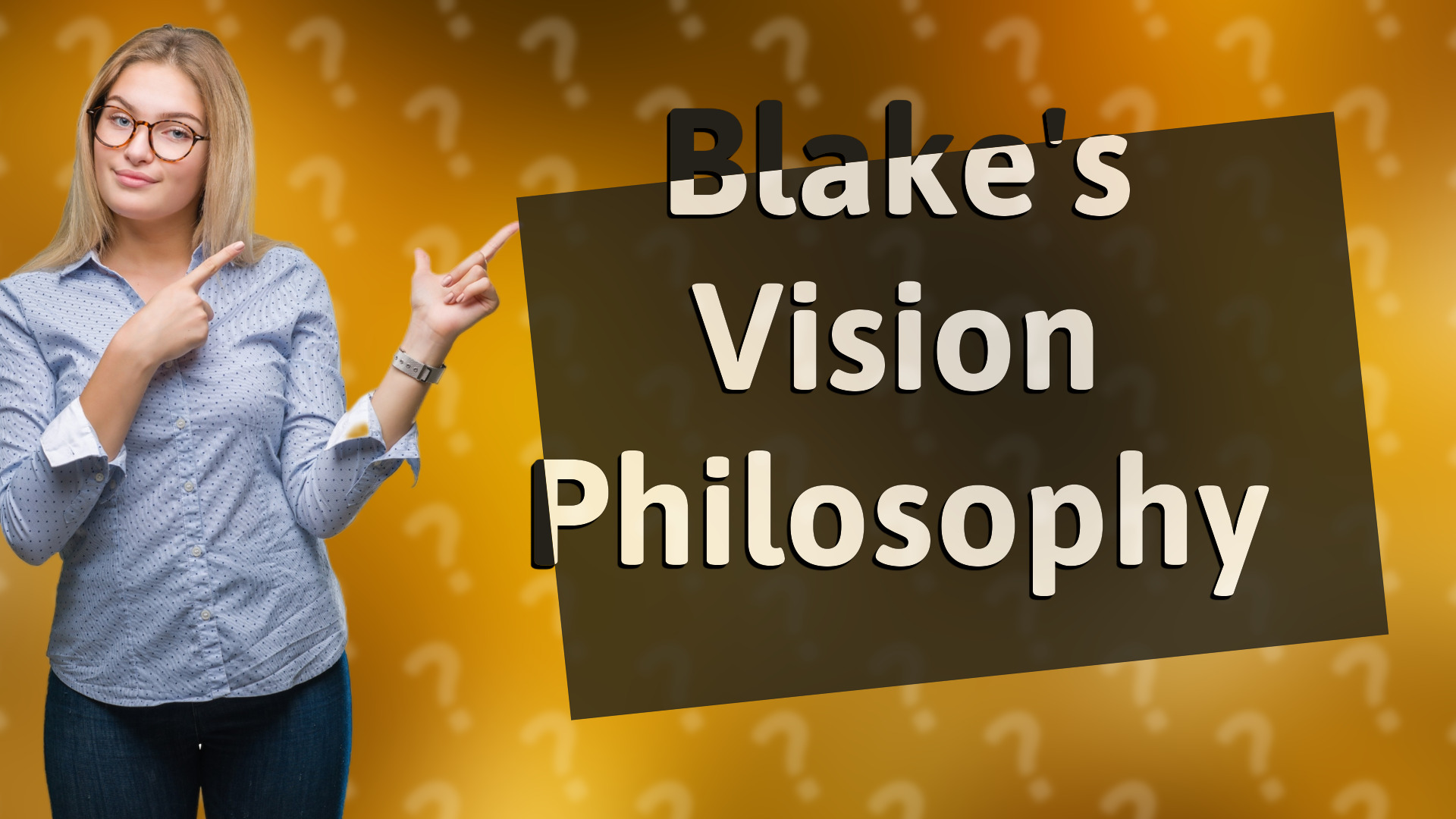 Blake's Vision Philosophy