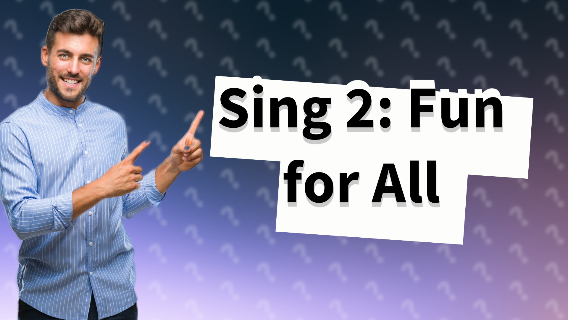 Sing 2: Fun for All