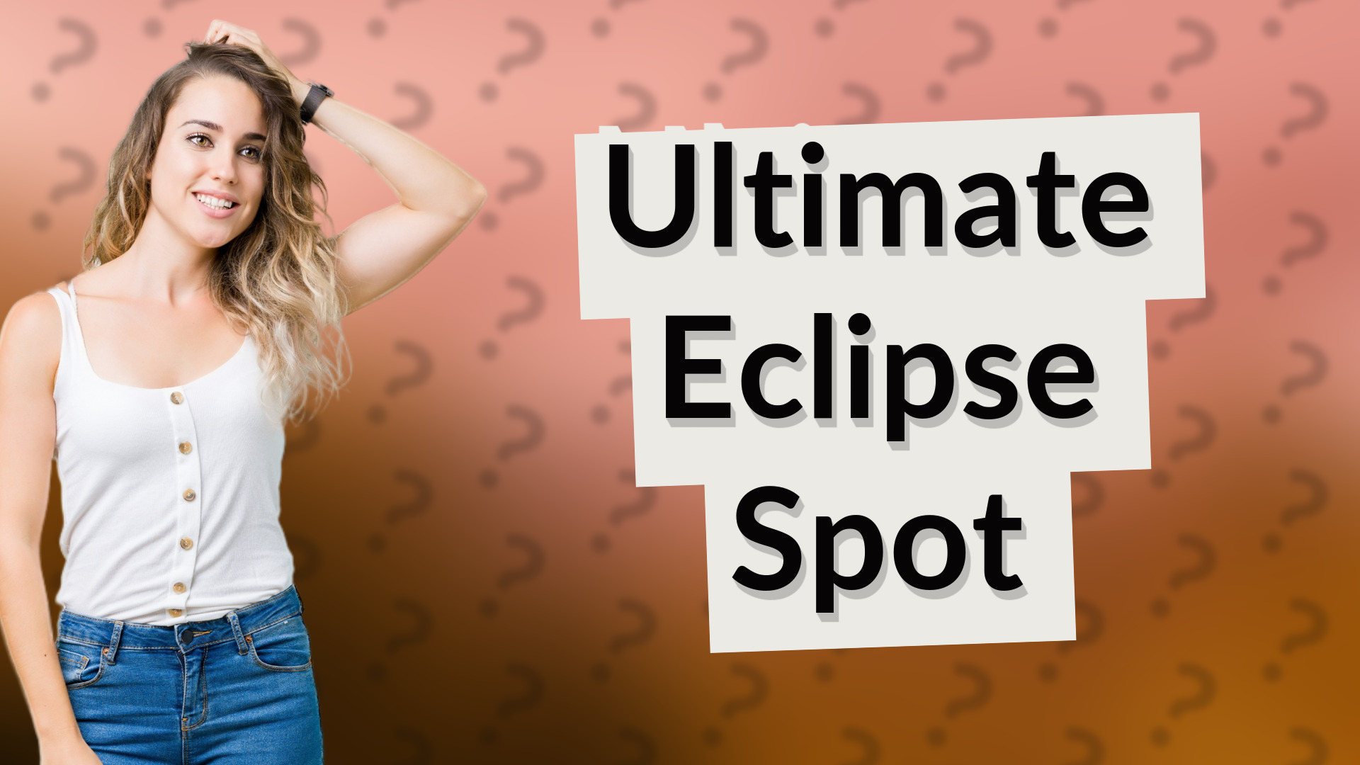 Ultimate Eclipse Spot