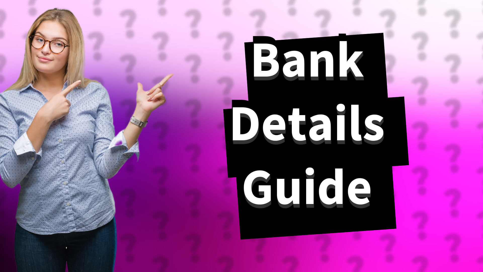 Bank Details Guide