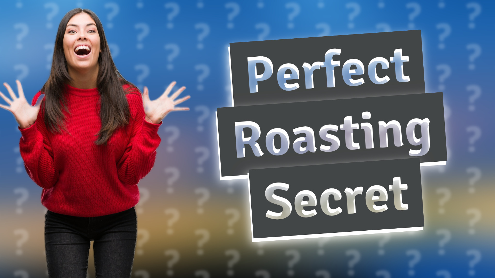 Perfect Roasting Secret