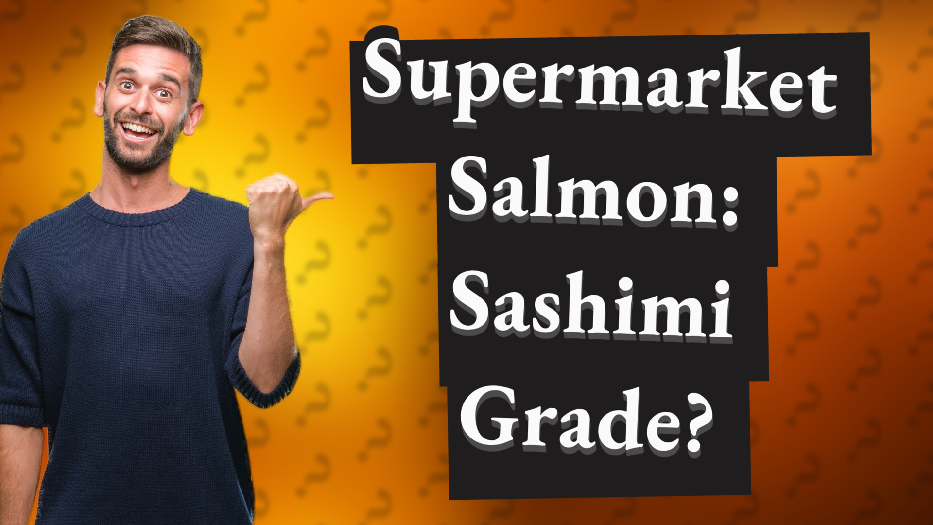 Supermarket Salmon: Sashimi Grade?