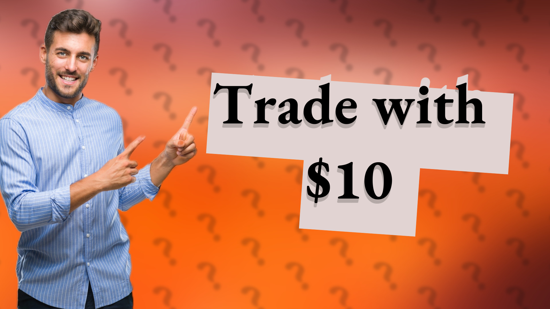 Trade with $10