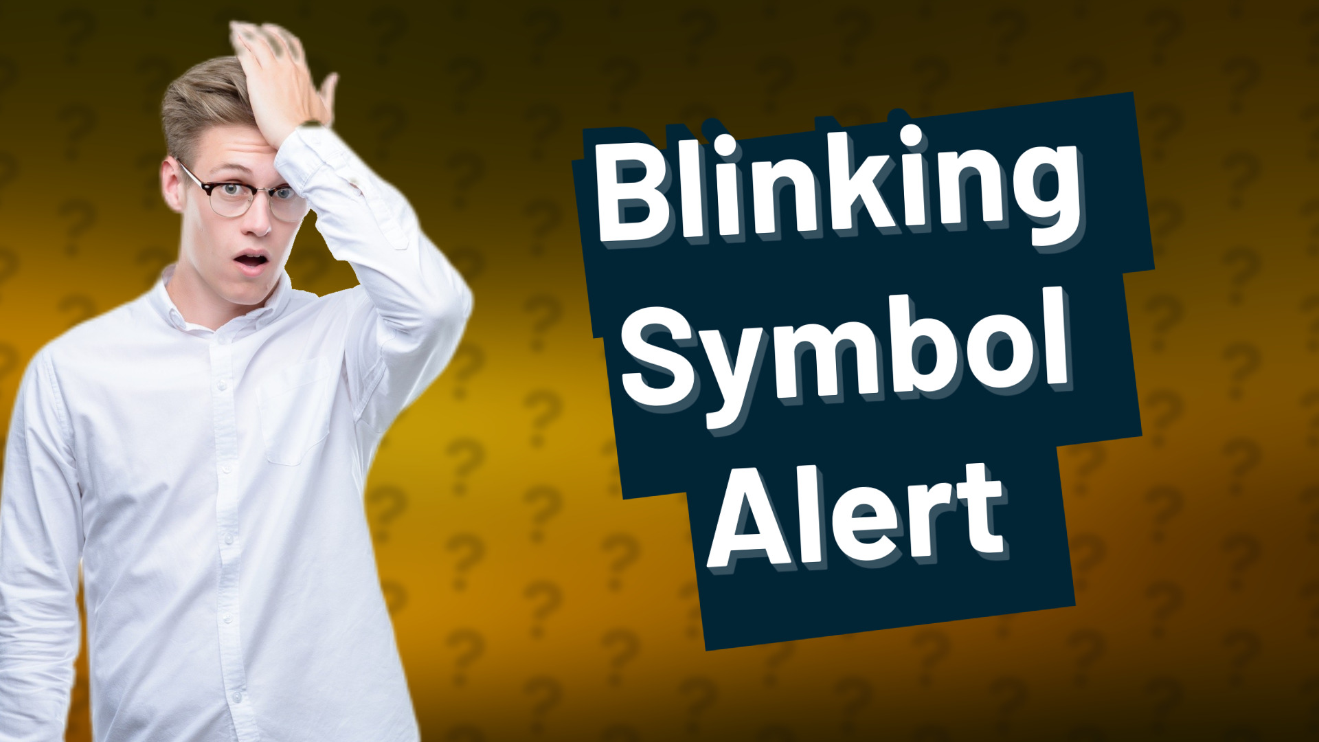 Blinking Symbol Alert