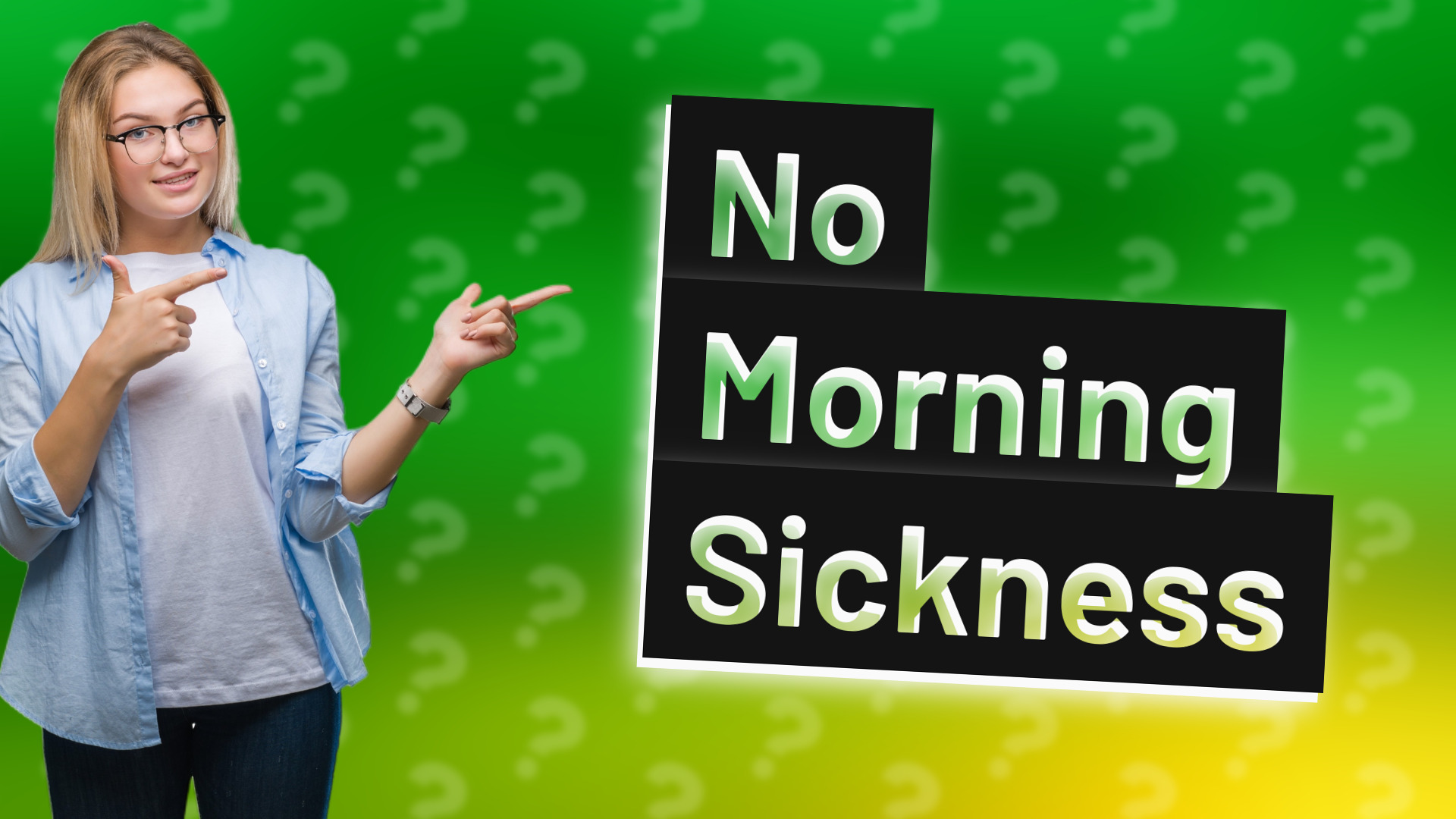 No Morning Sickness