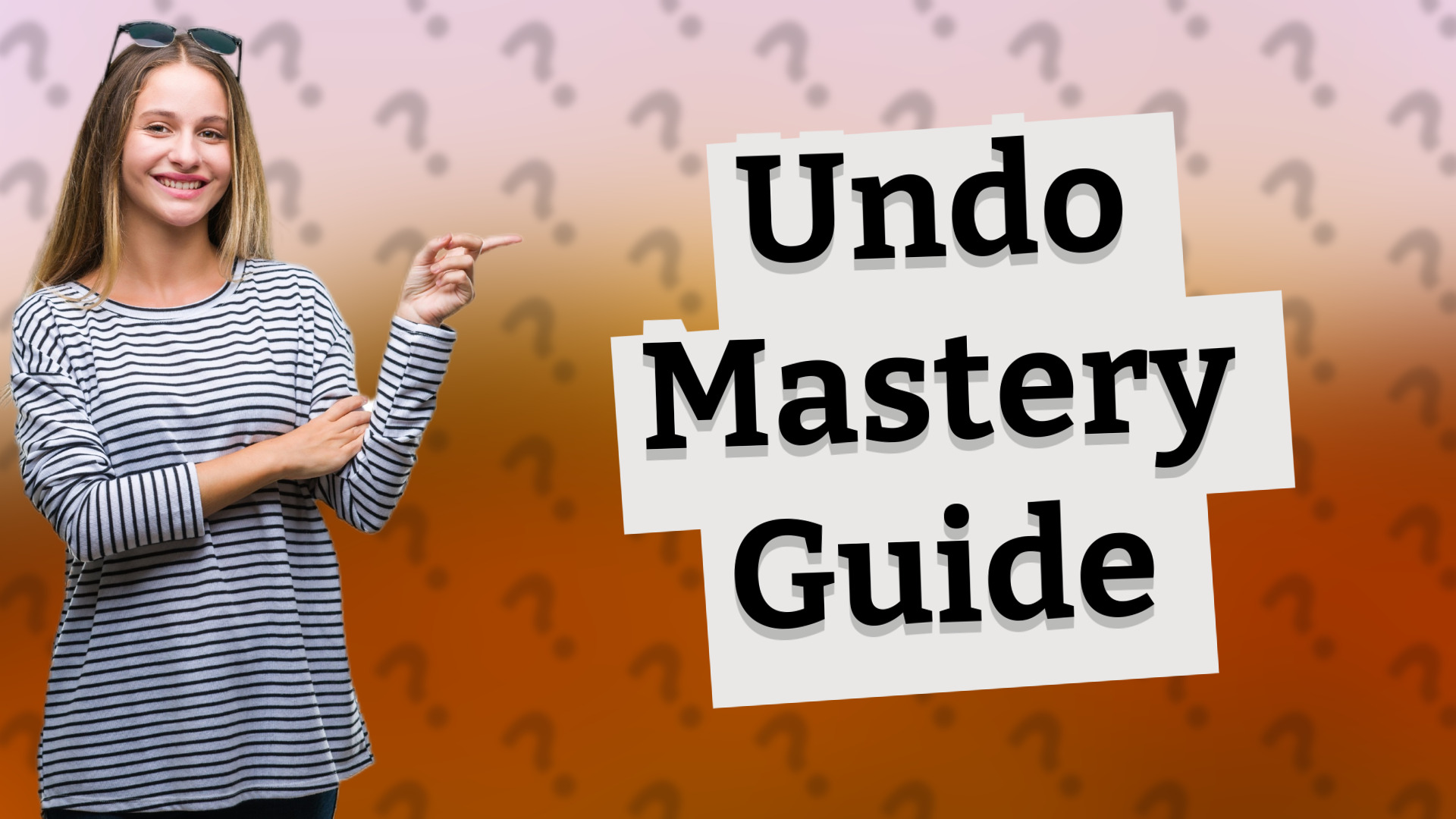 Undo Mastery Guide