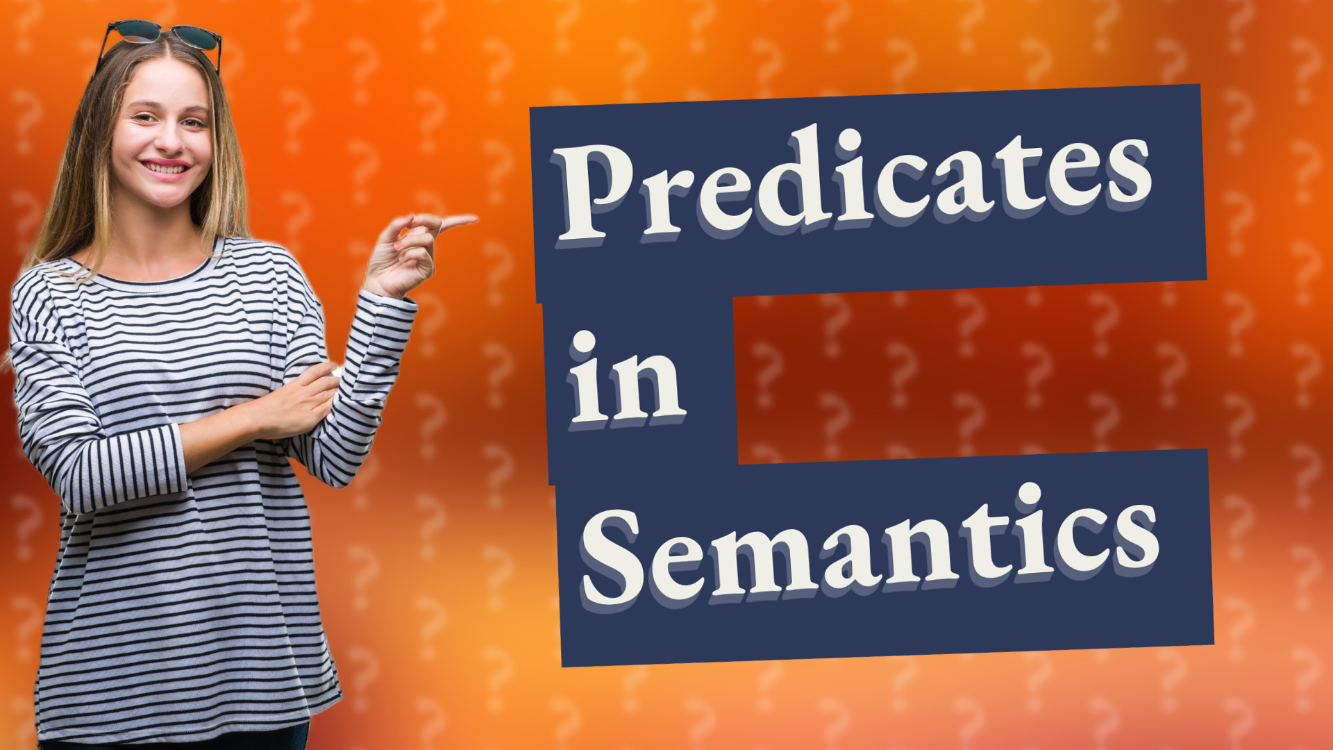 Predicates in Semantics
