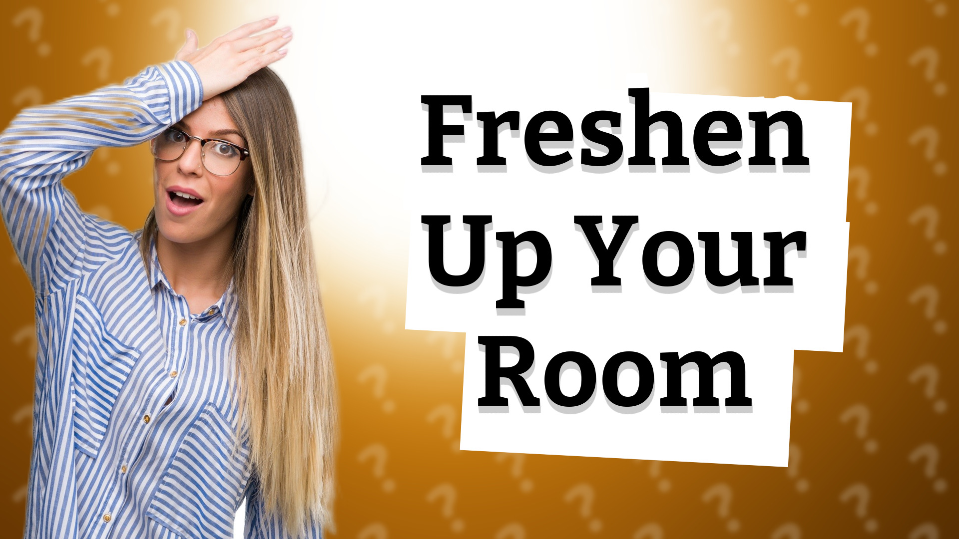 Freshen Up Your Room