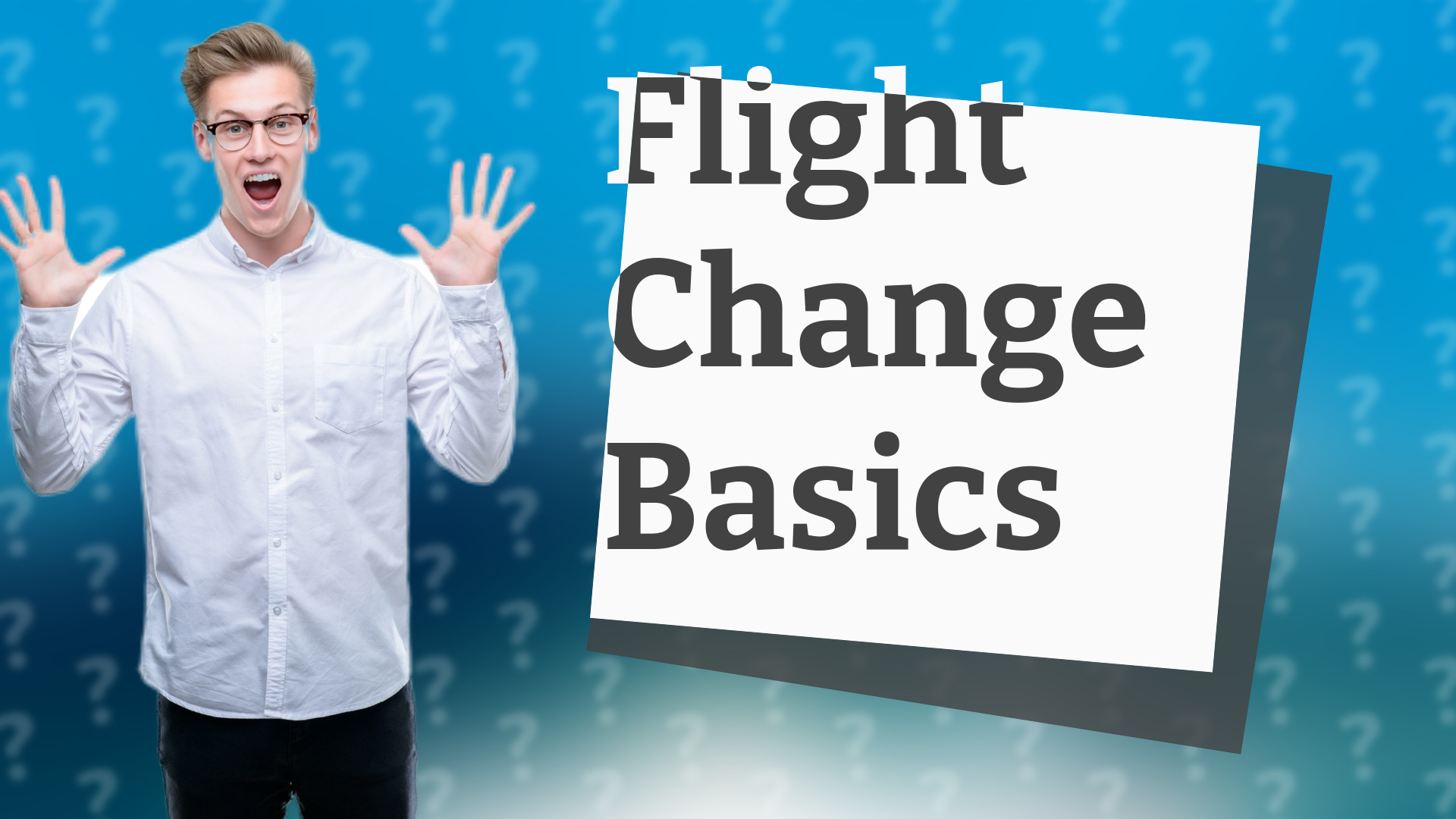 Flight Change Basics