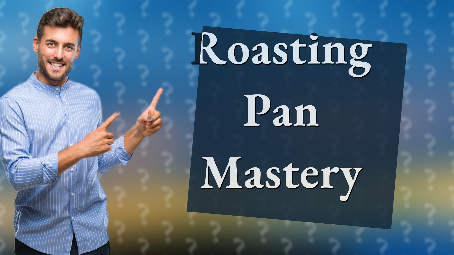 Roasting Pan Mastery