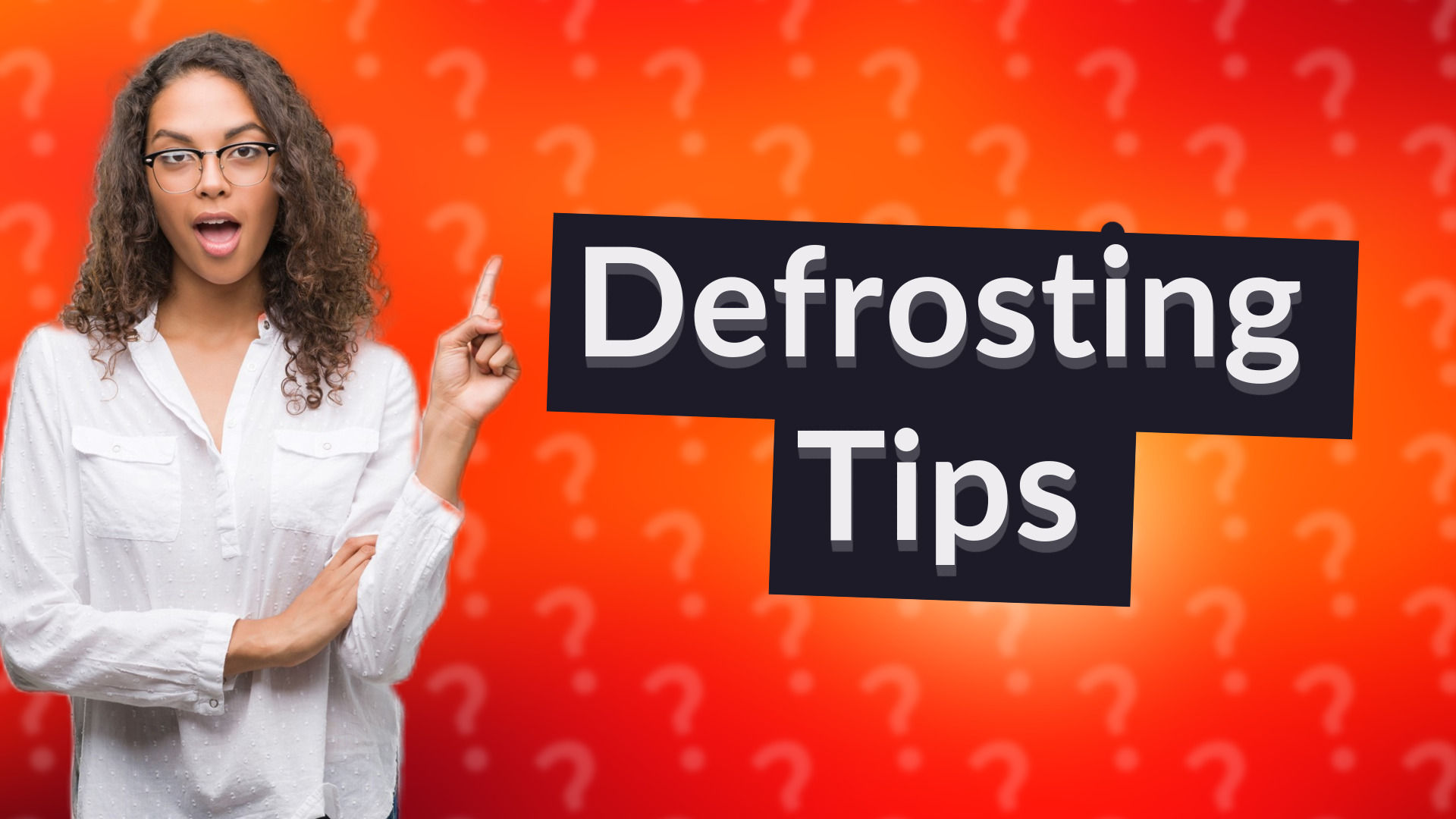 Defrosting Tips