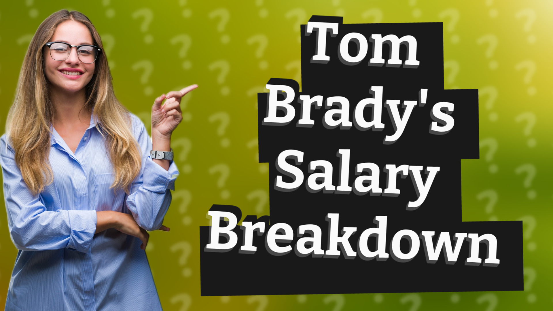 Tom Brady's Salary Breakdown