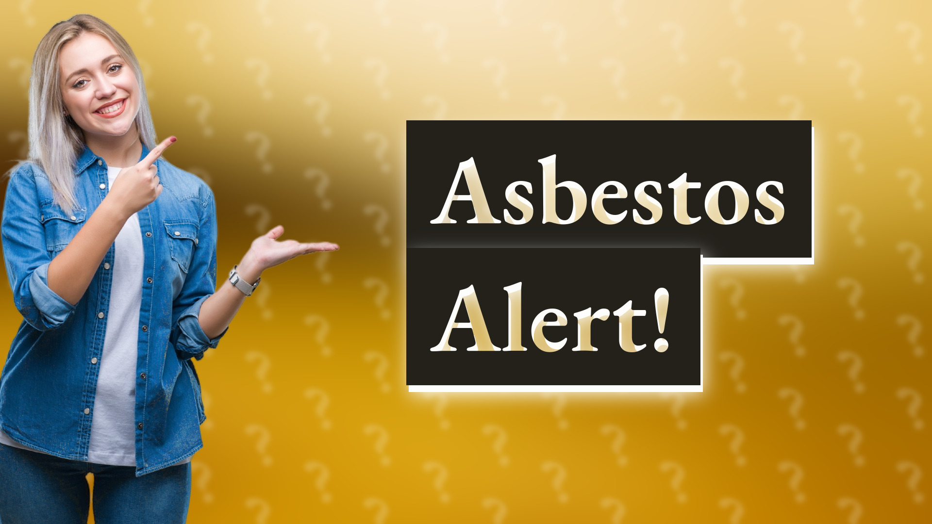Asbestos Alert!