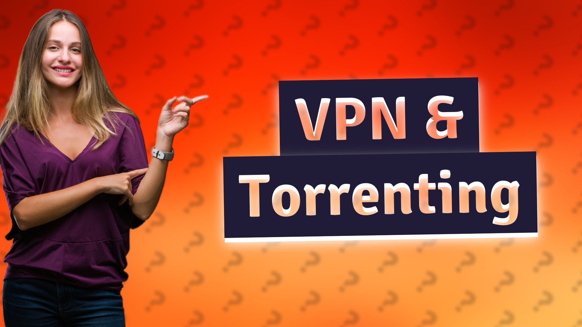 VPN & Torrenting