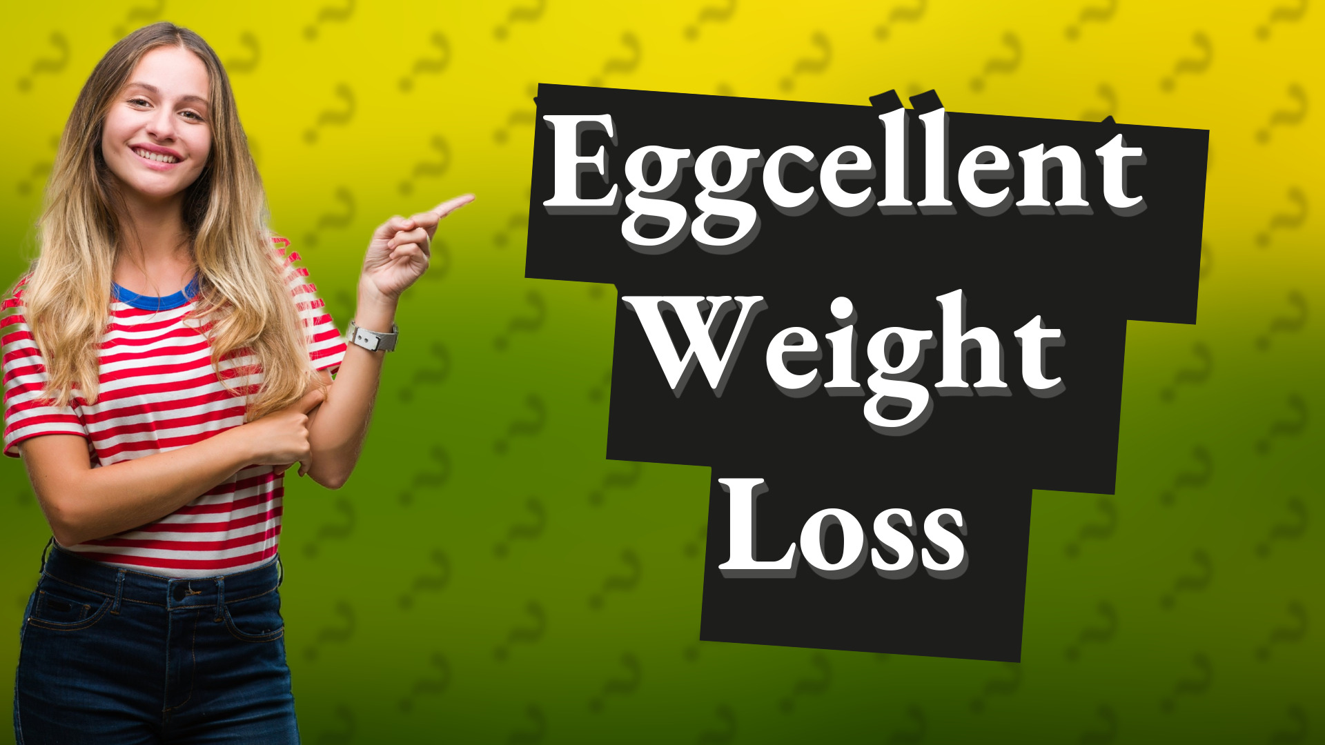 Eggcellent Weight Loss