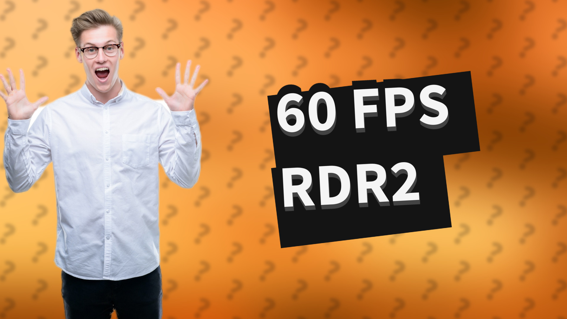 60 FPS RDR2