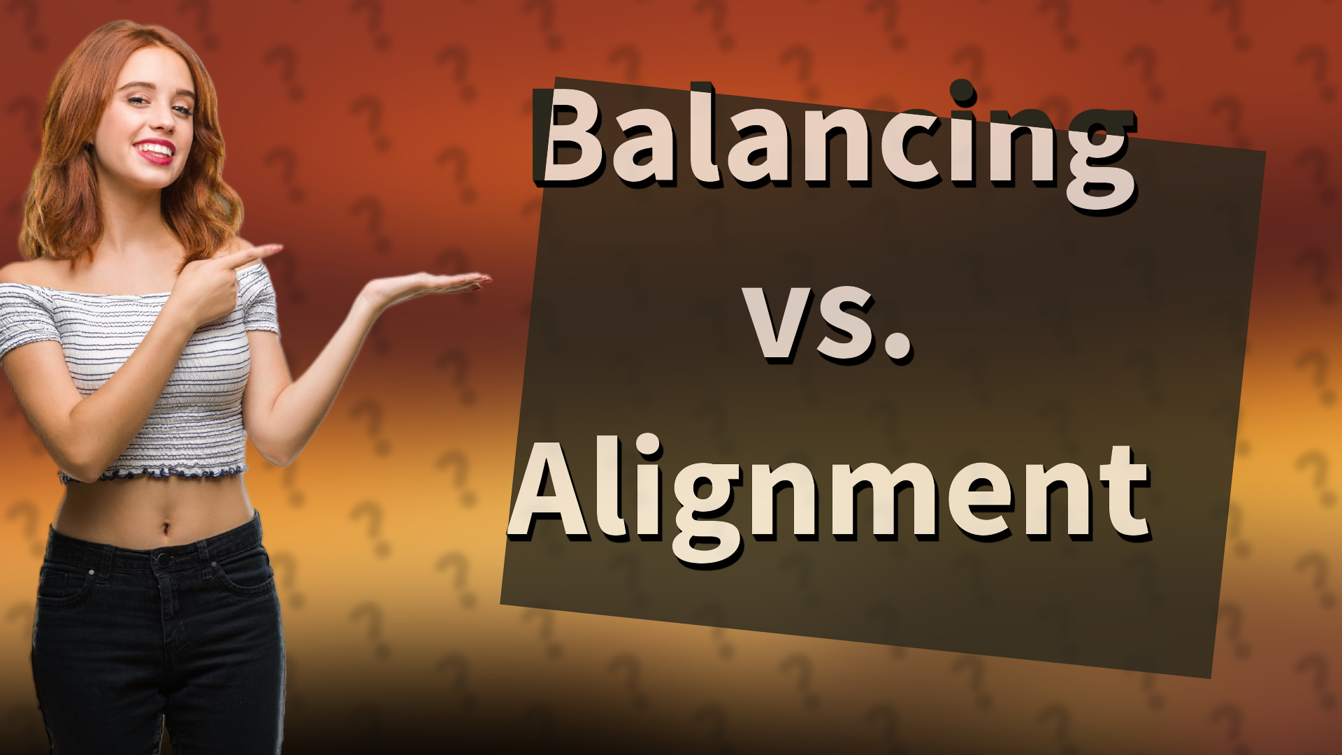 Balancing vs. Alignment