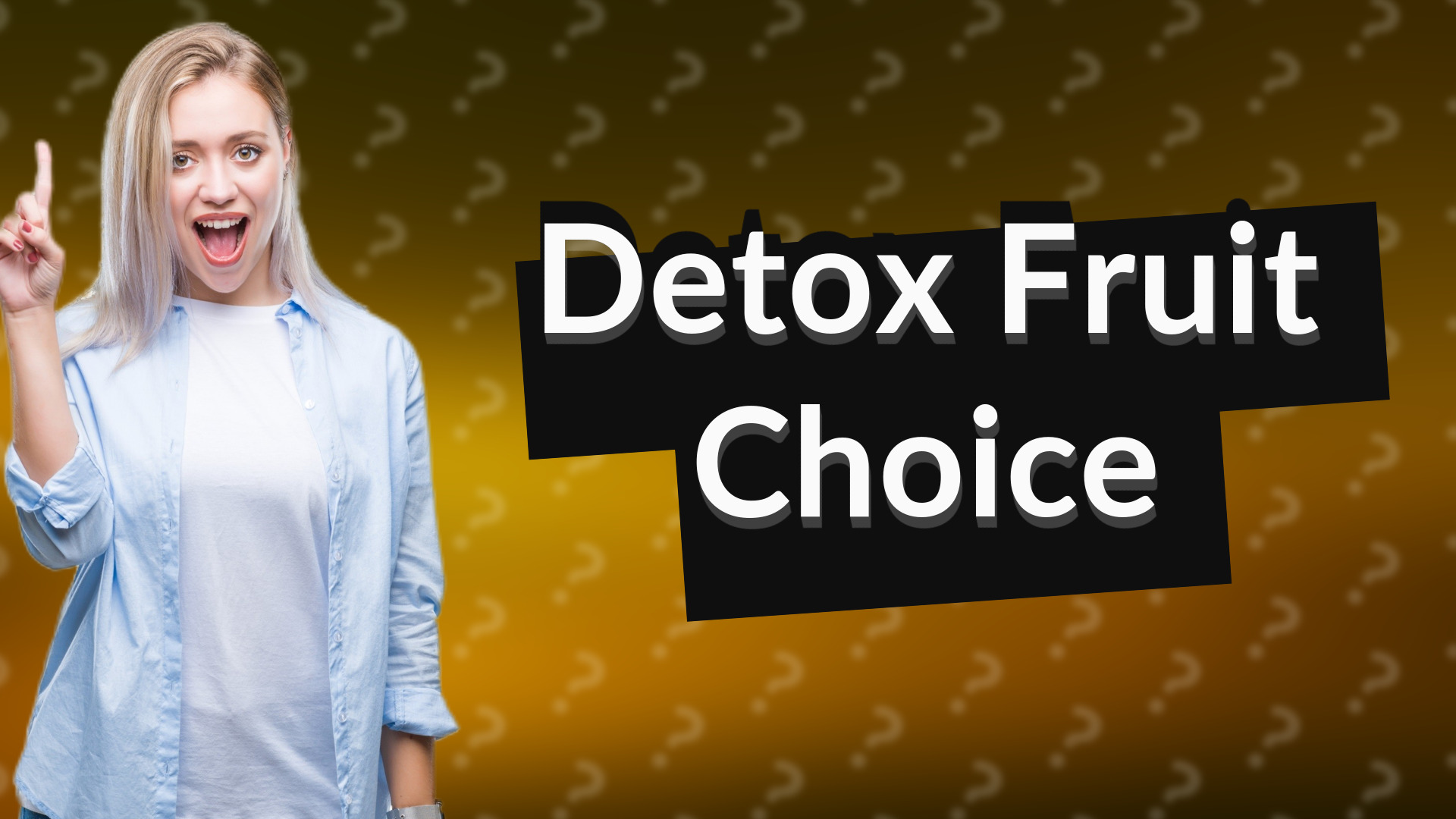 Detox Fruit Choice