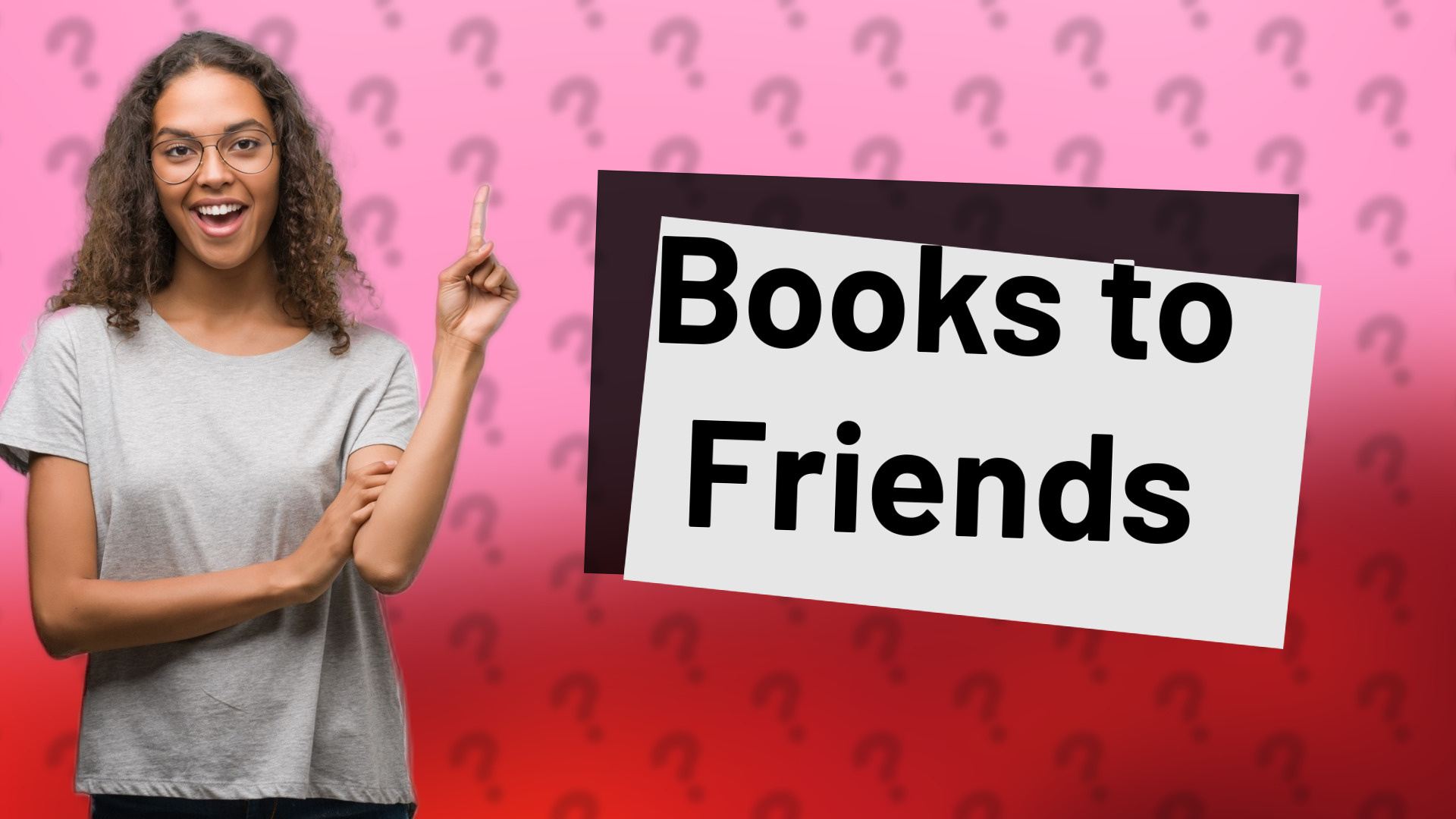 Books to Friends