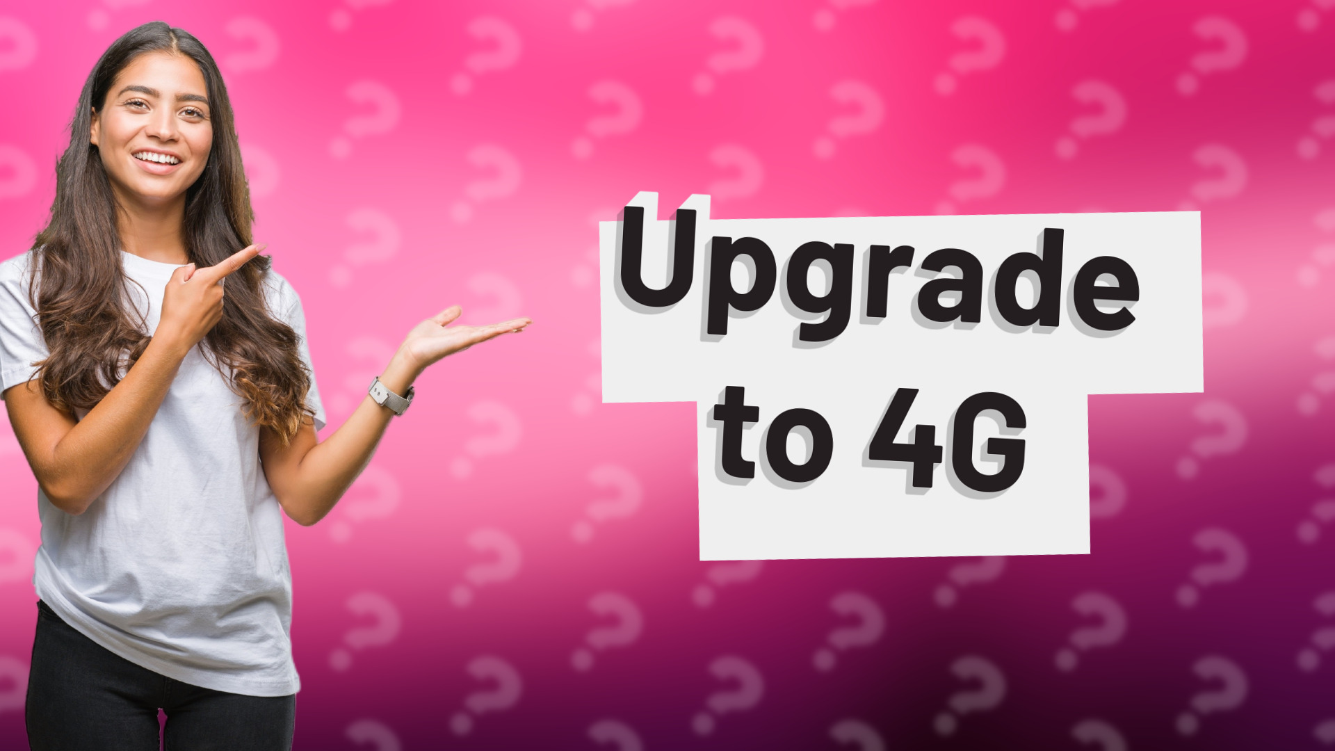 Upgrade to 4G