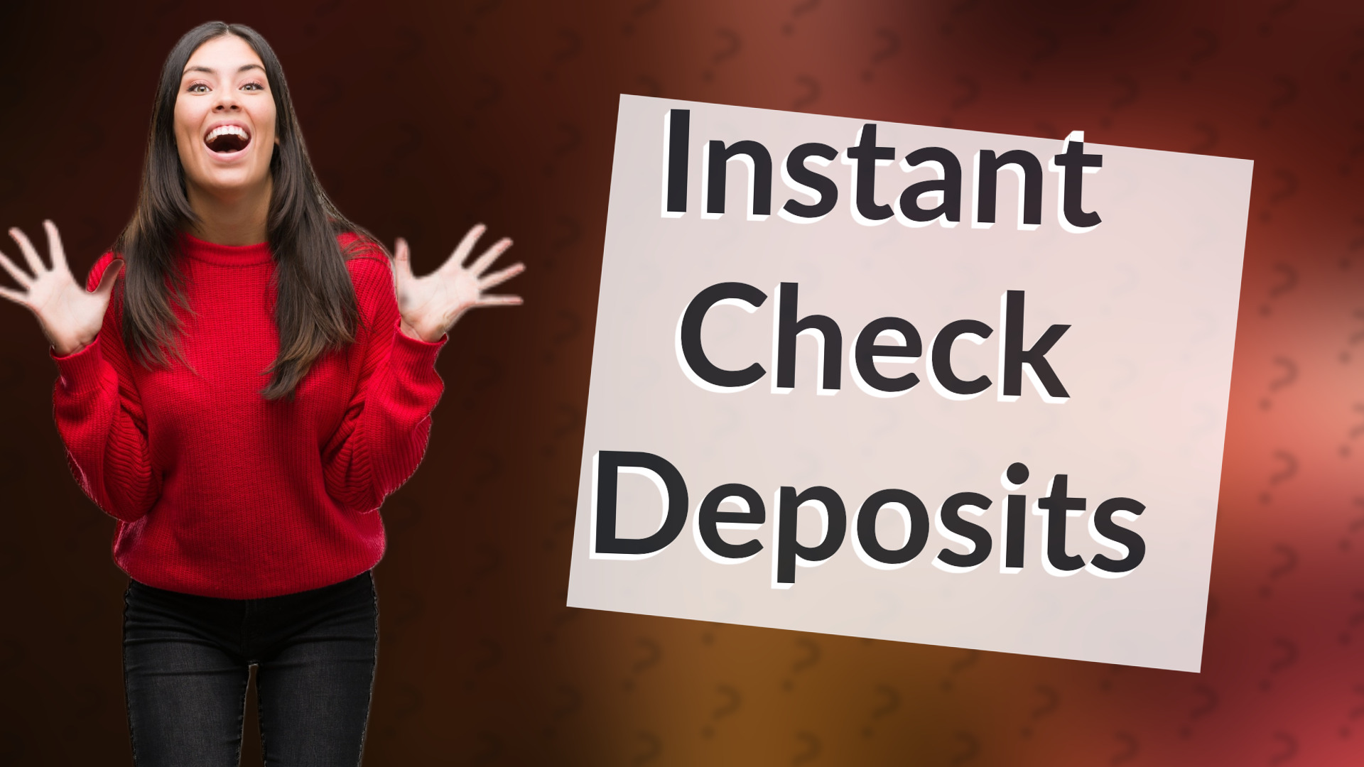 Instant Check Deposits