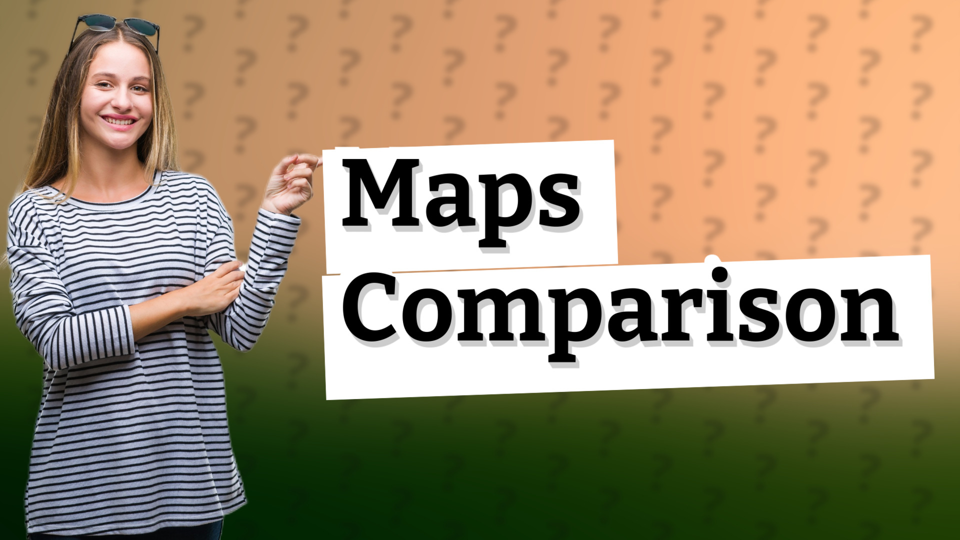 Maps Comparison