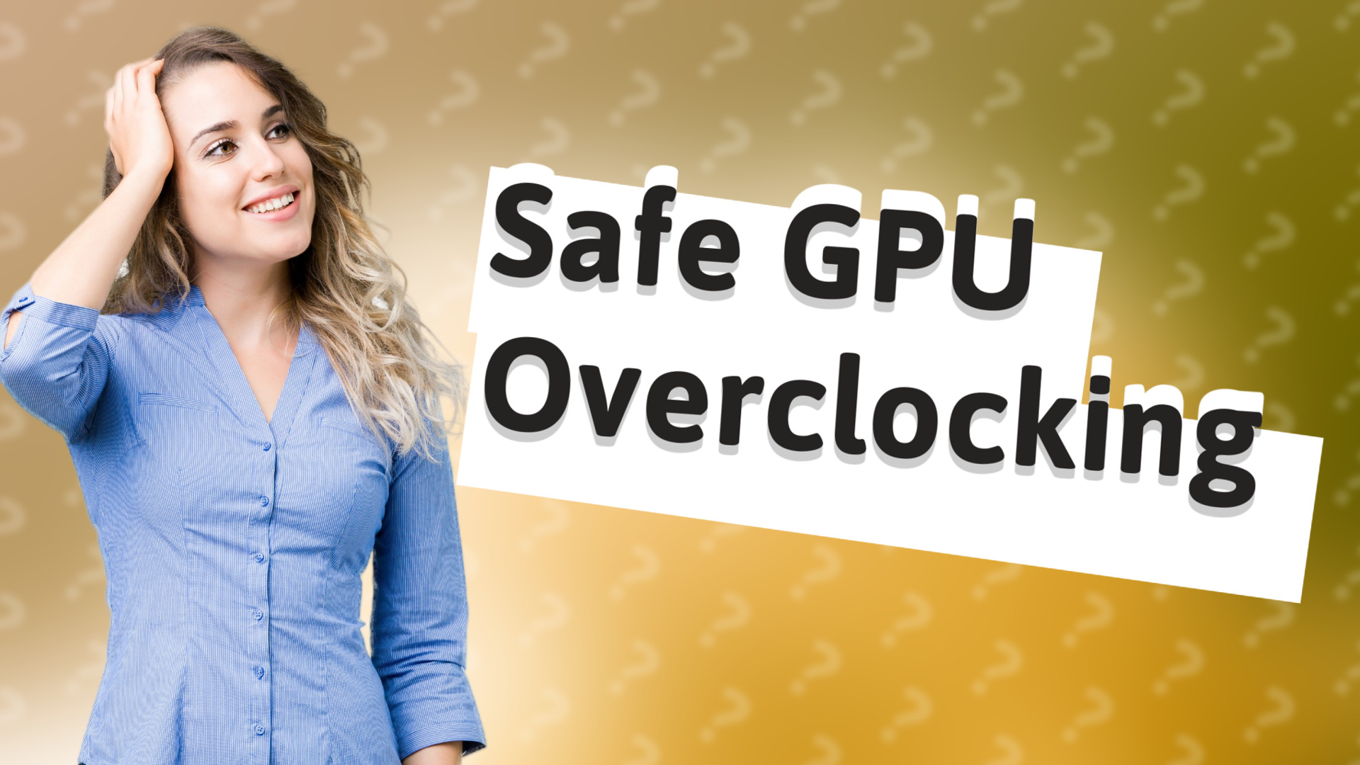 Safe GPU Overclocking