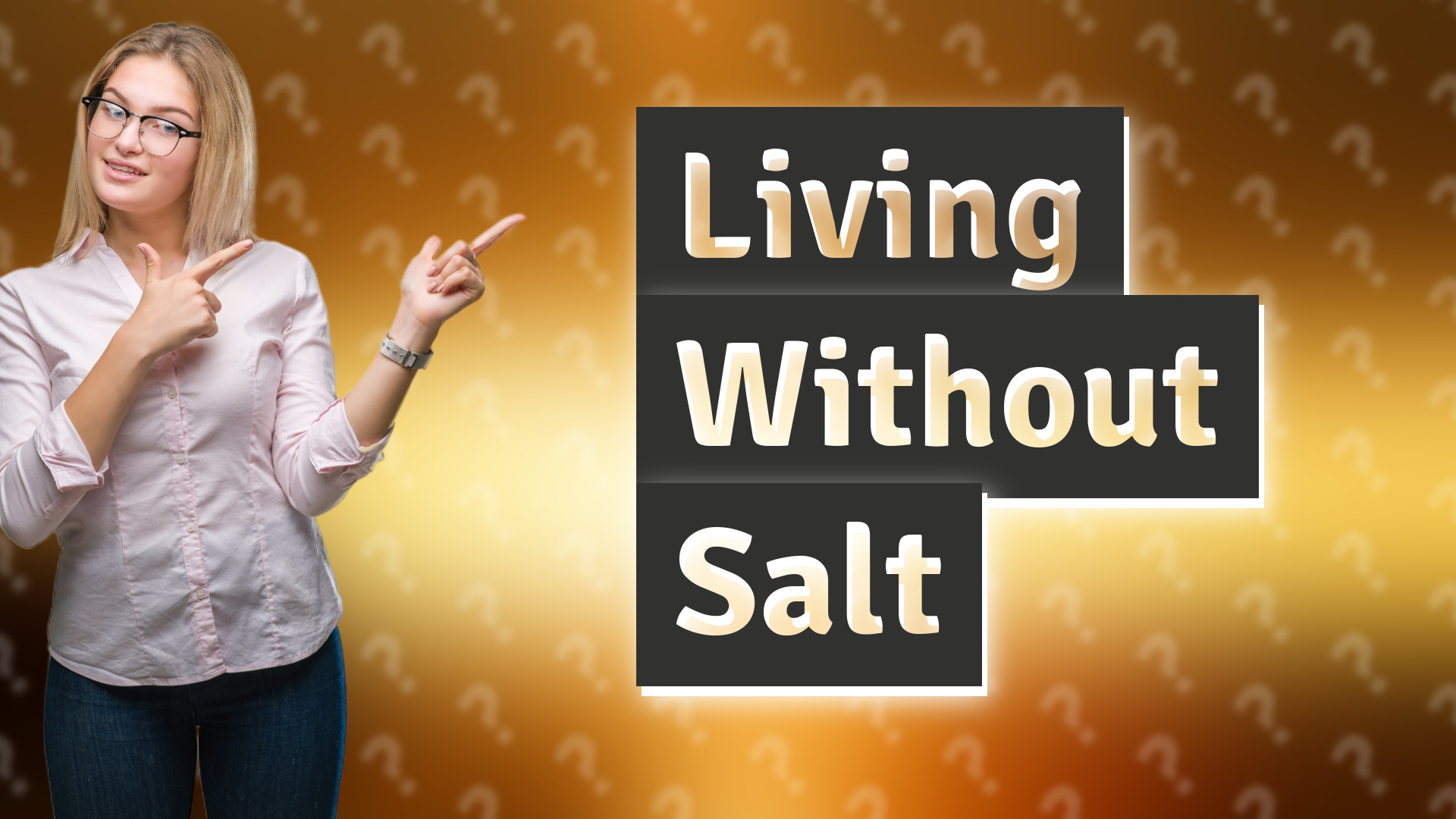 Living Without Salt