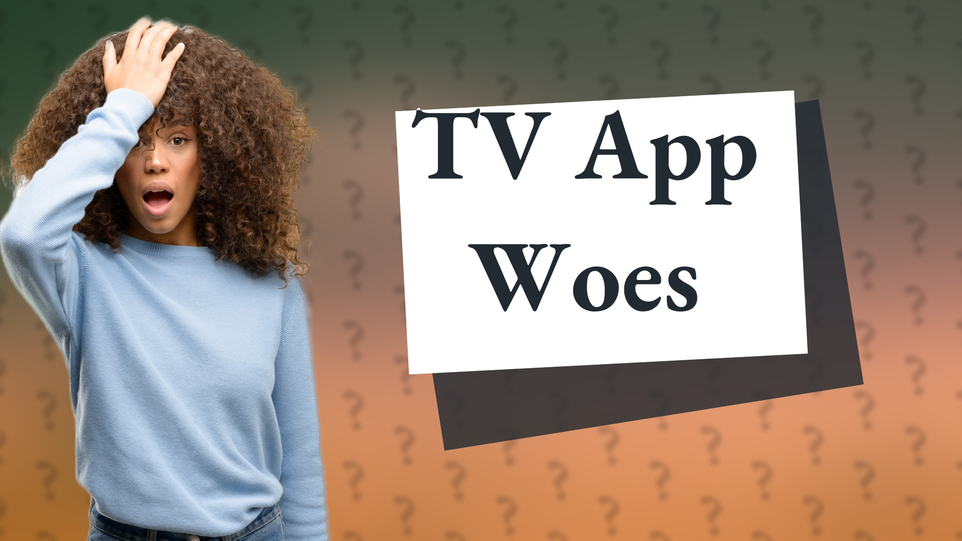 TV App Woes