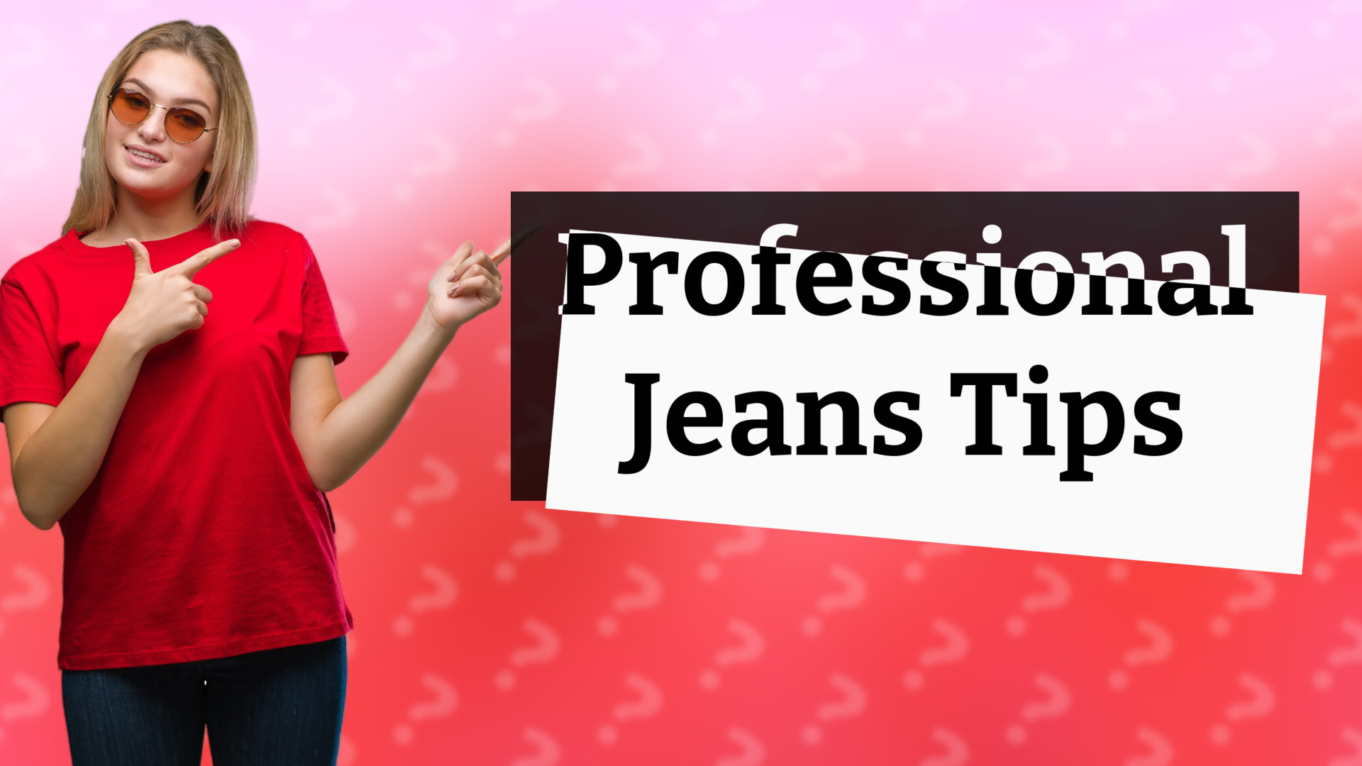 Professional Jeans Tips