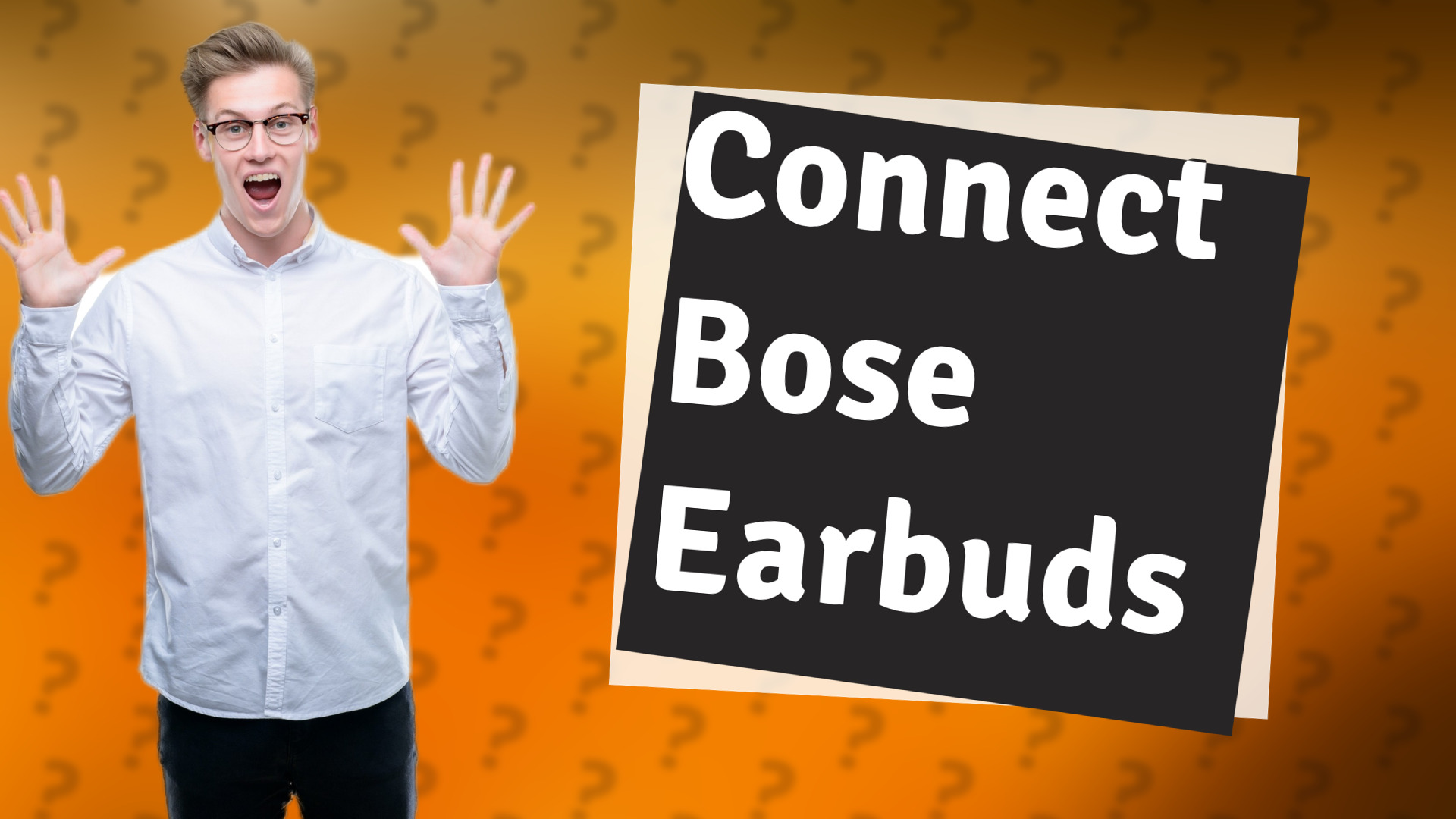 Connect Bose Earbuds