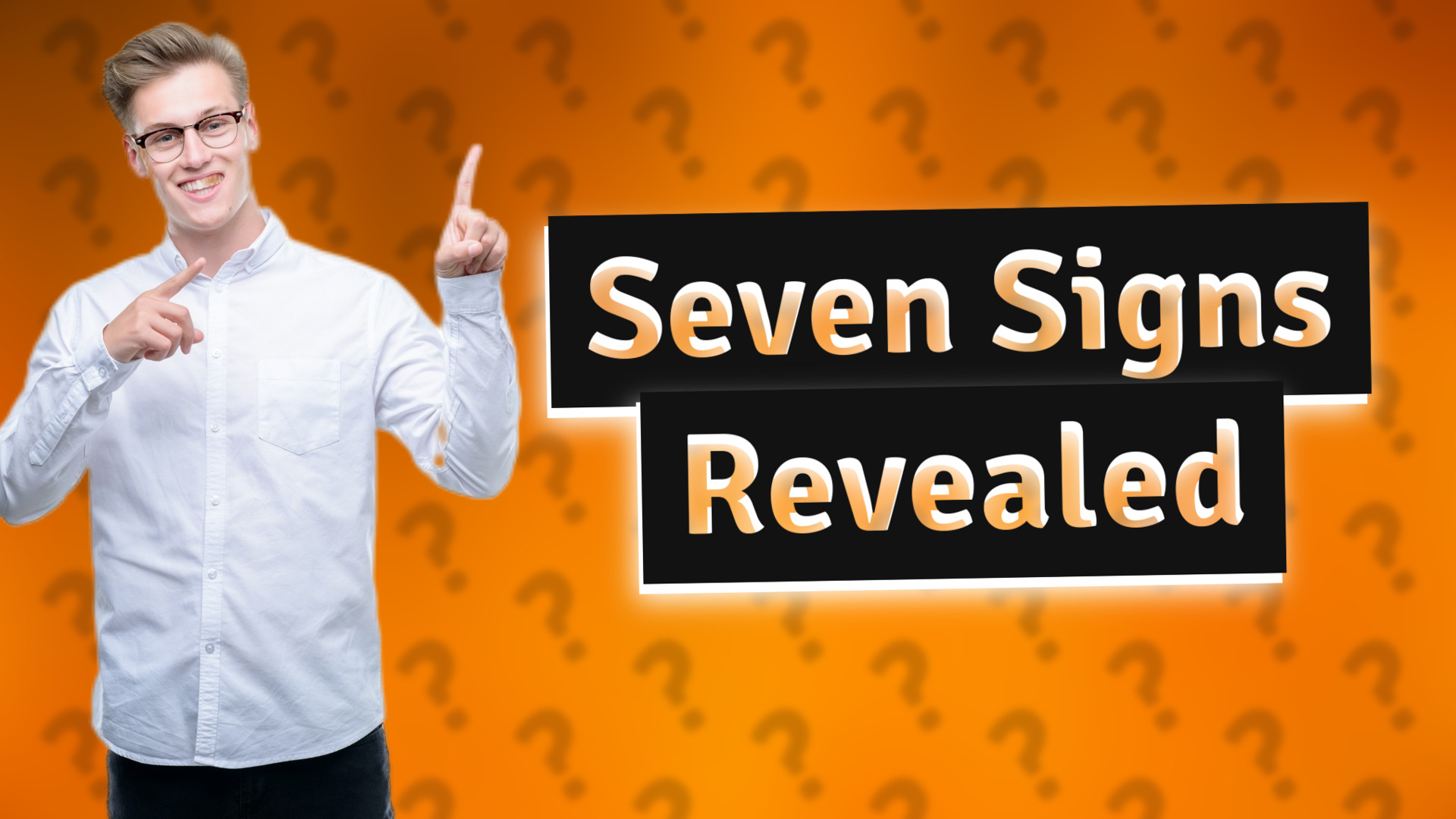 Seven Signs Revealed