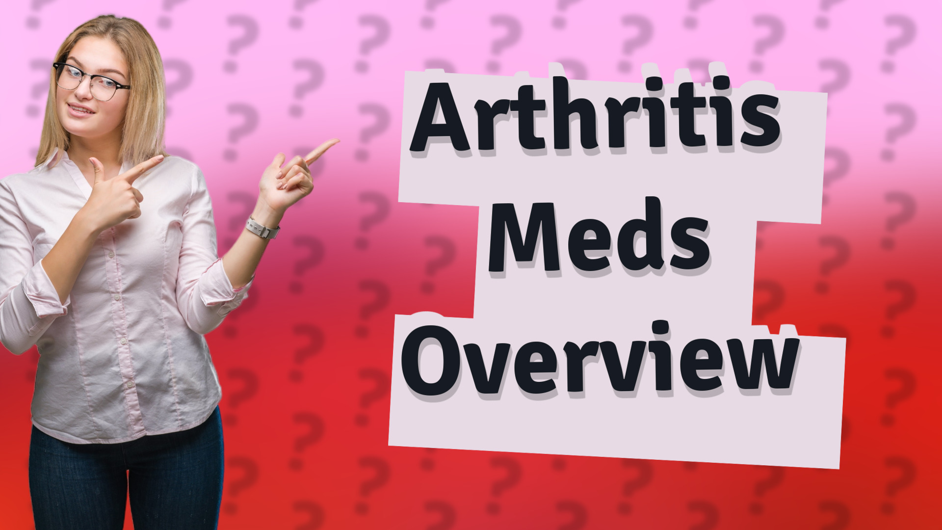 Arthritis Meds Overview