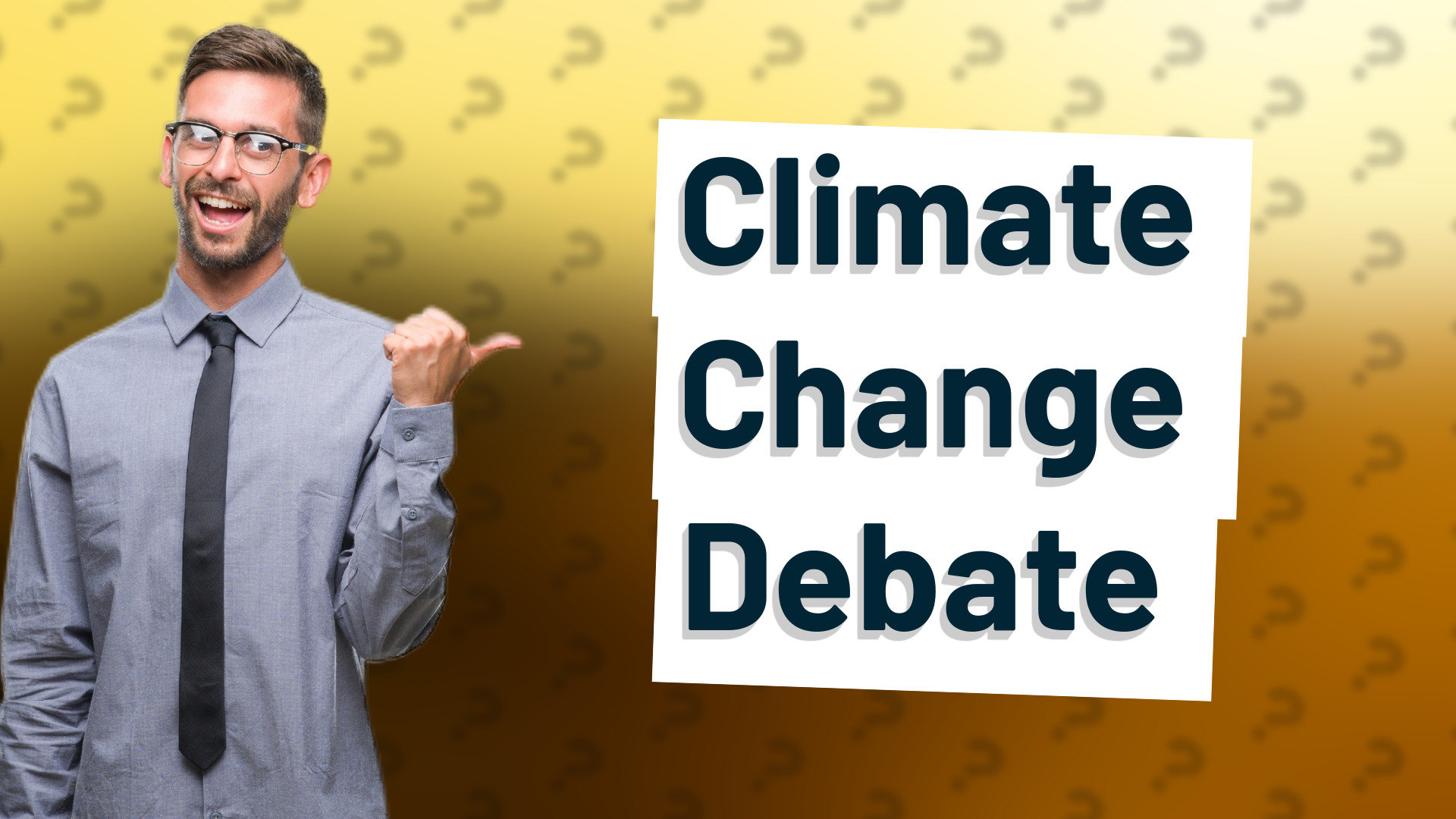 Climate Change Debate