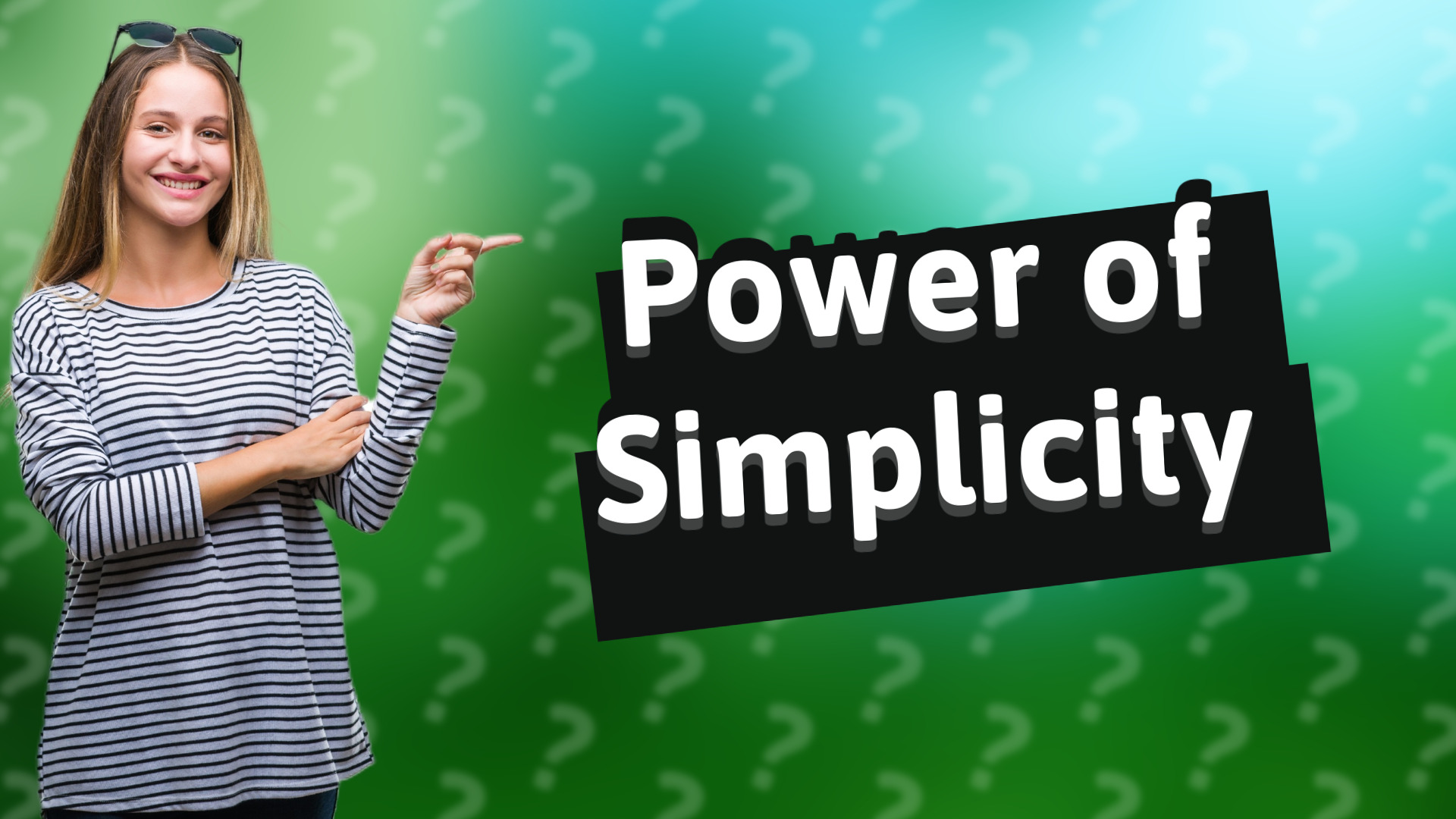 Power of Simplicity