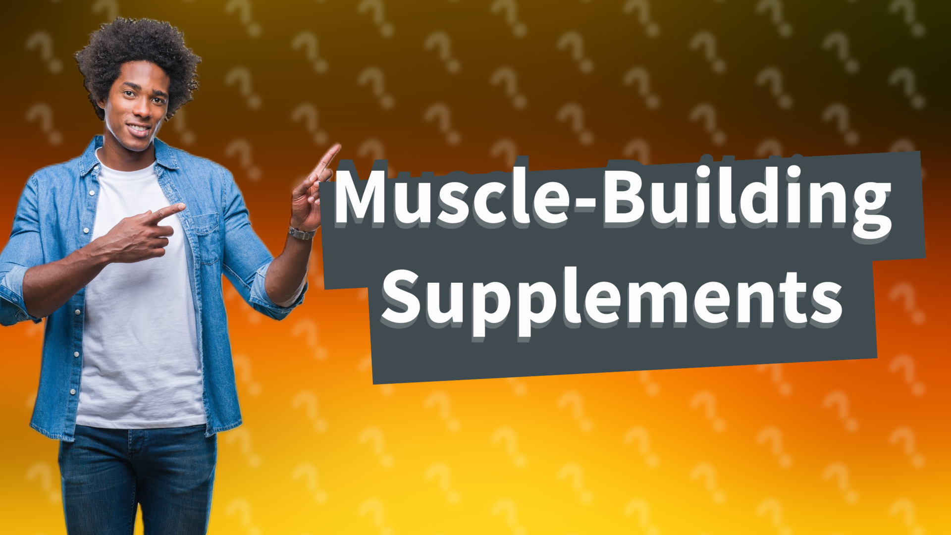 Muscle-Building Supplements
