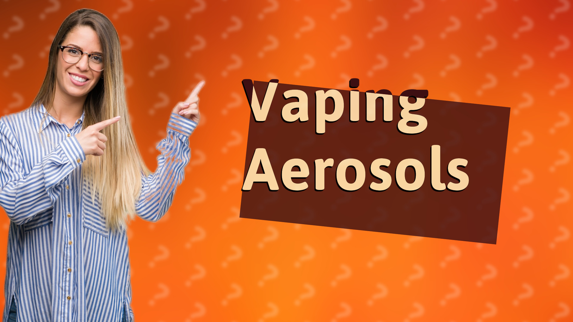 Vaping Aerosols