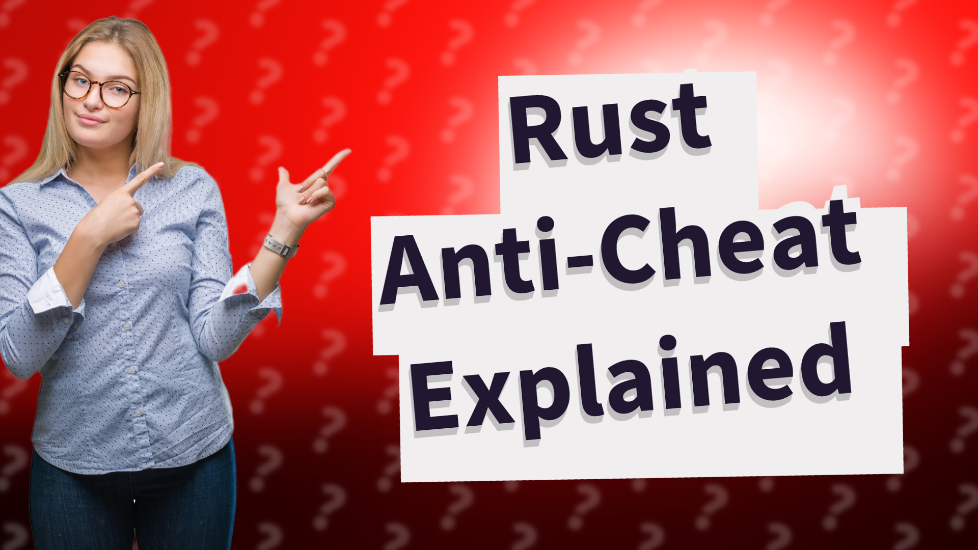 Rust Anti-Cheat Explained