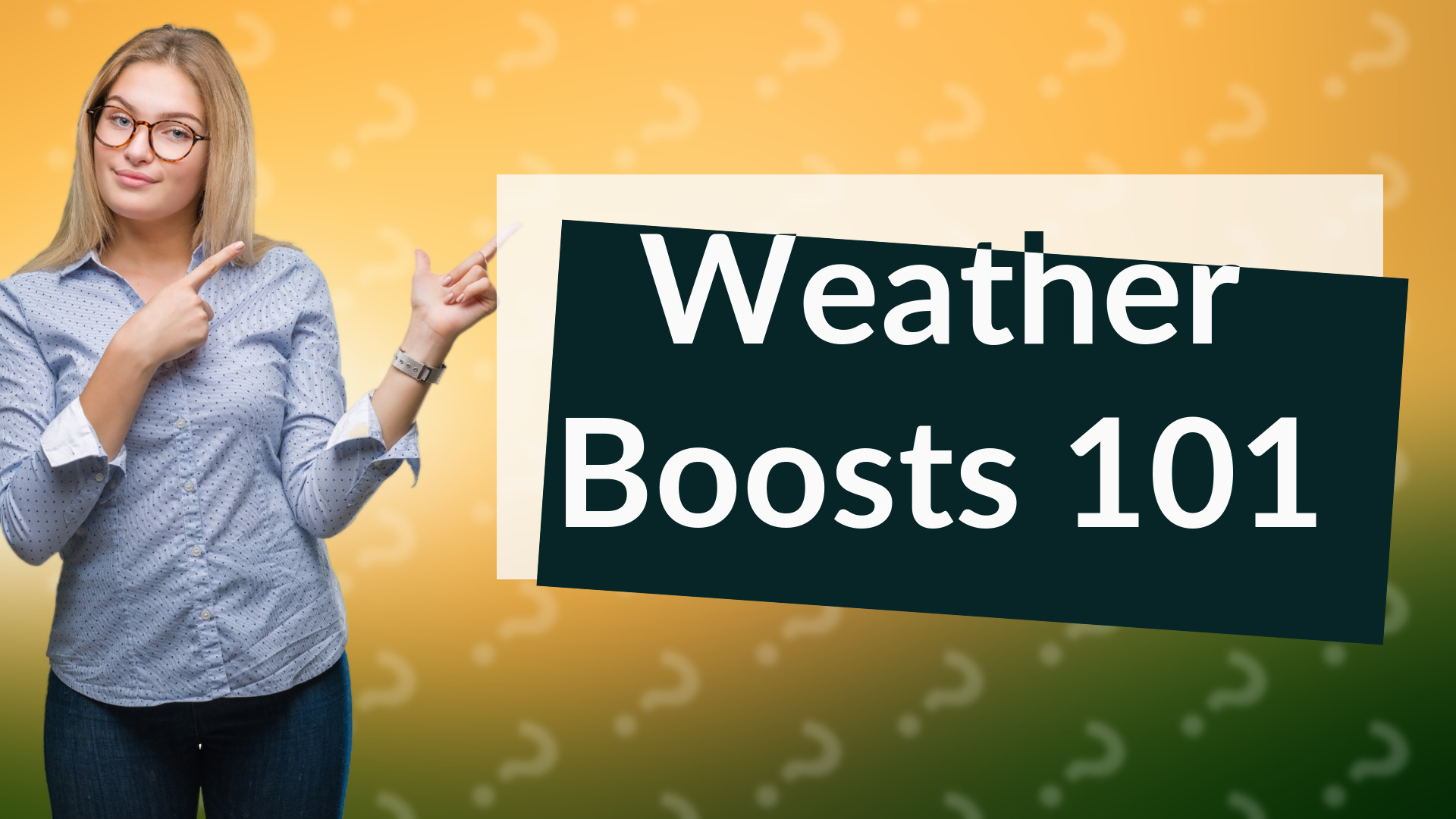 Weather Boosts 101