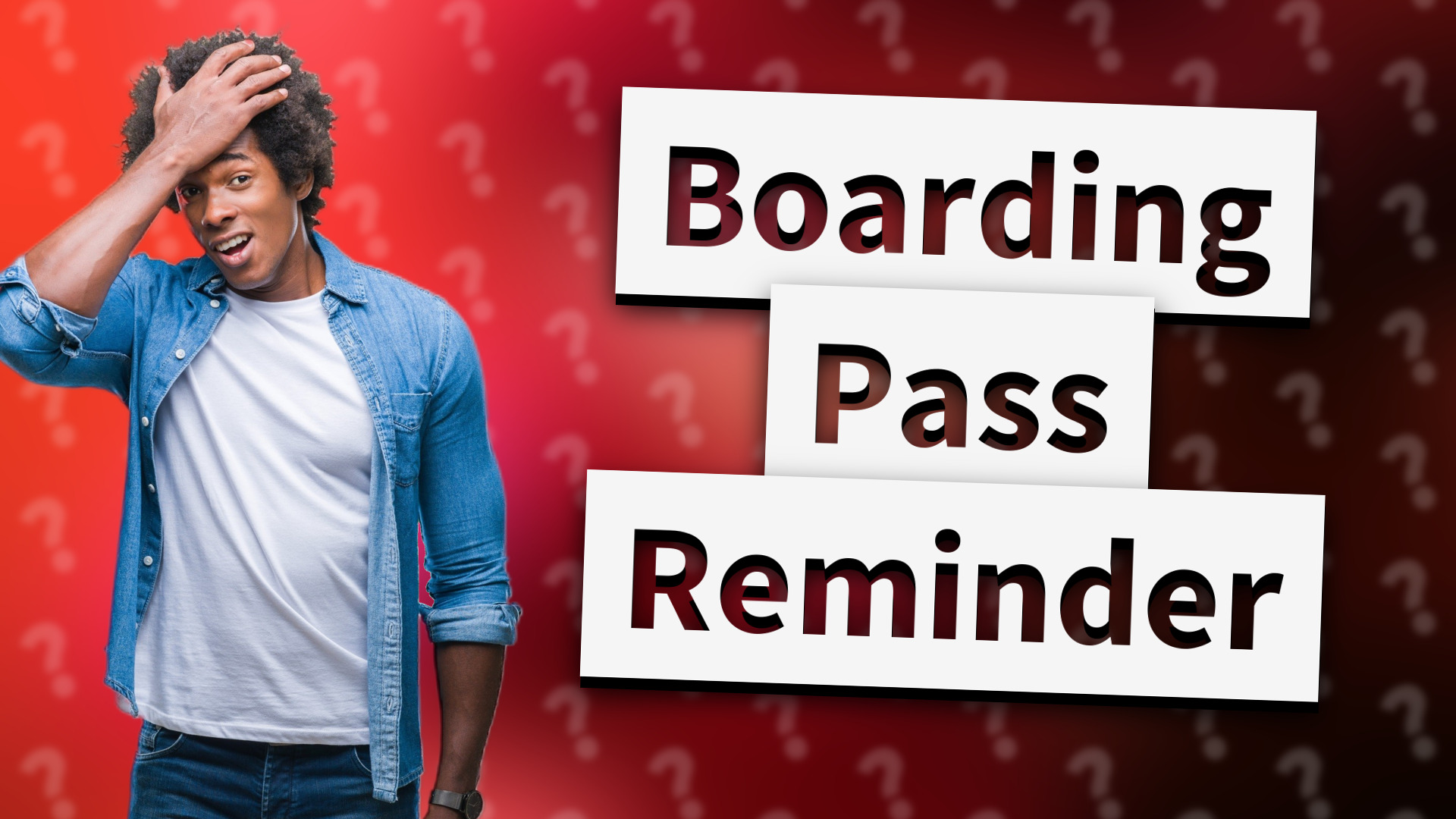 Boarding Pass Reminder