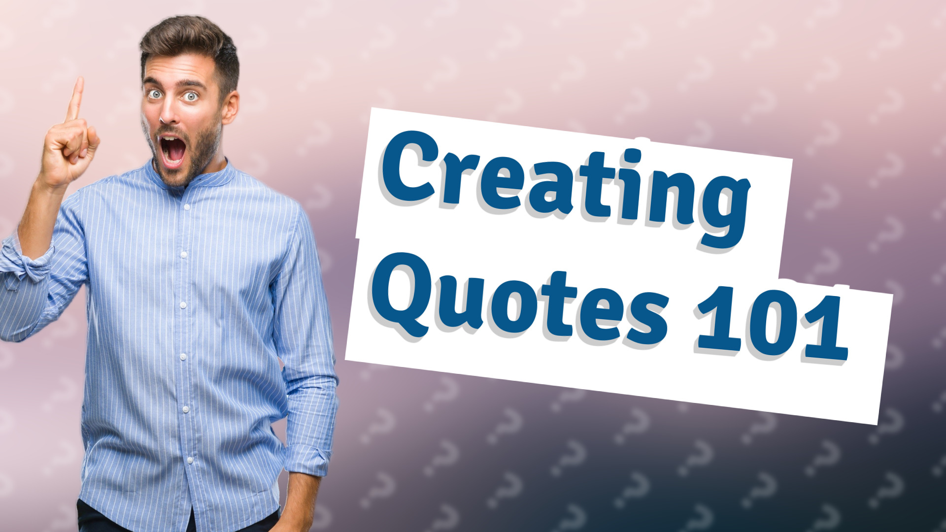 Creating Quotes 101