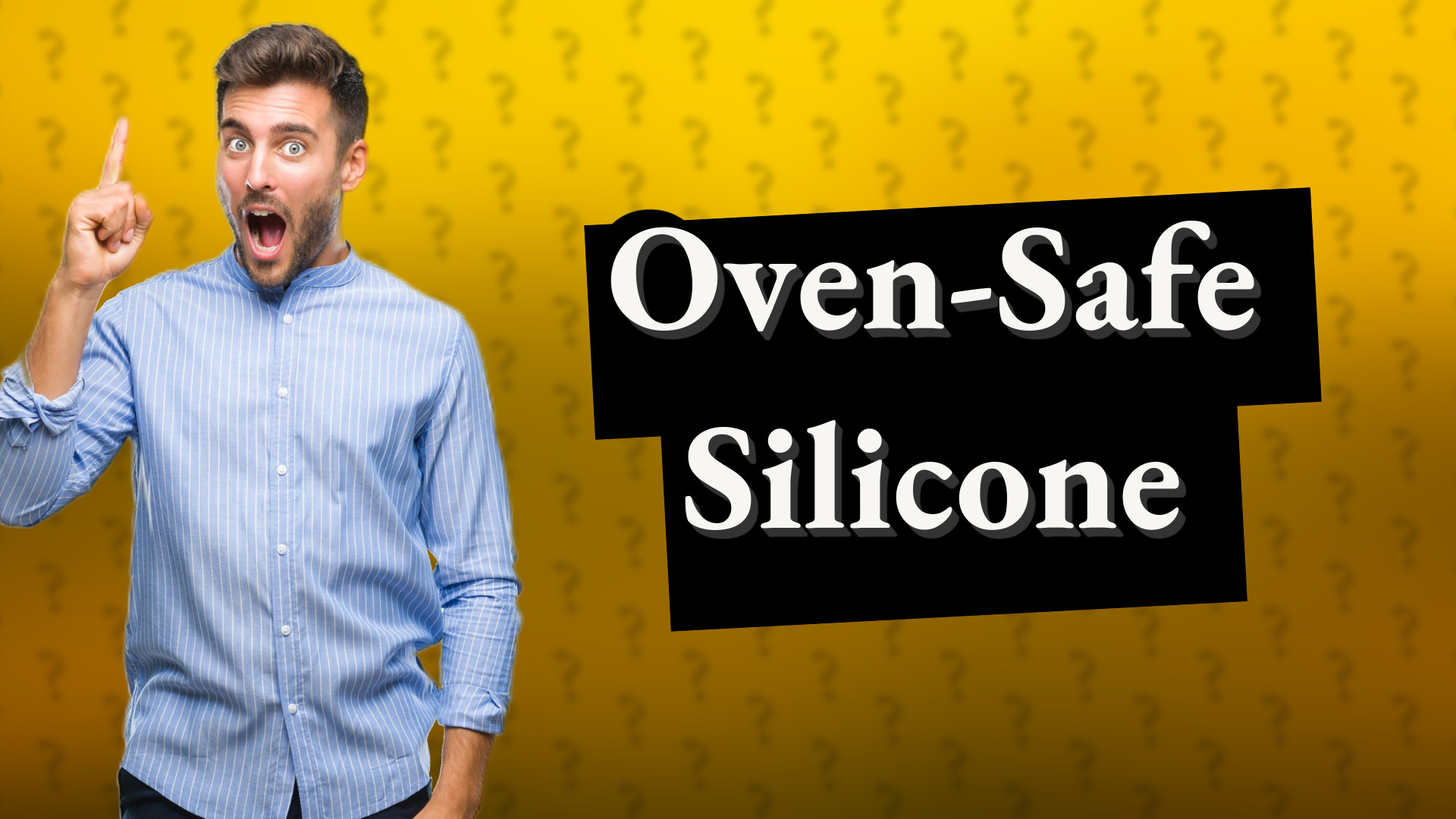 Oven-Safe Silicone