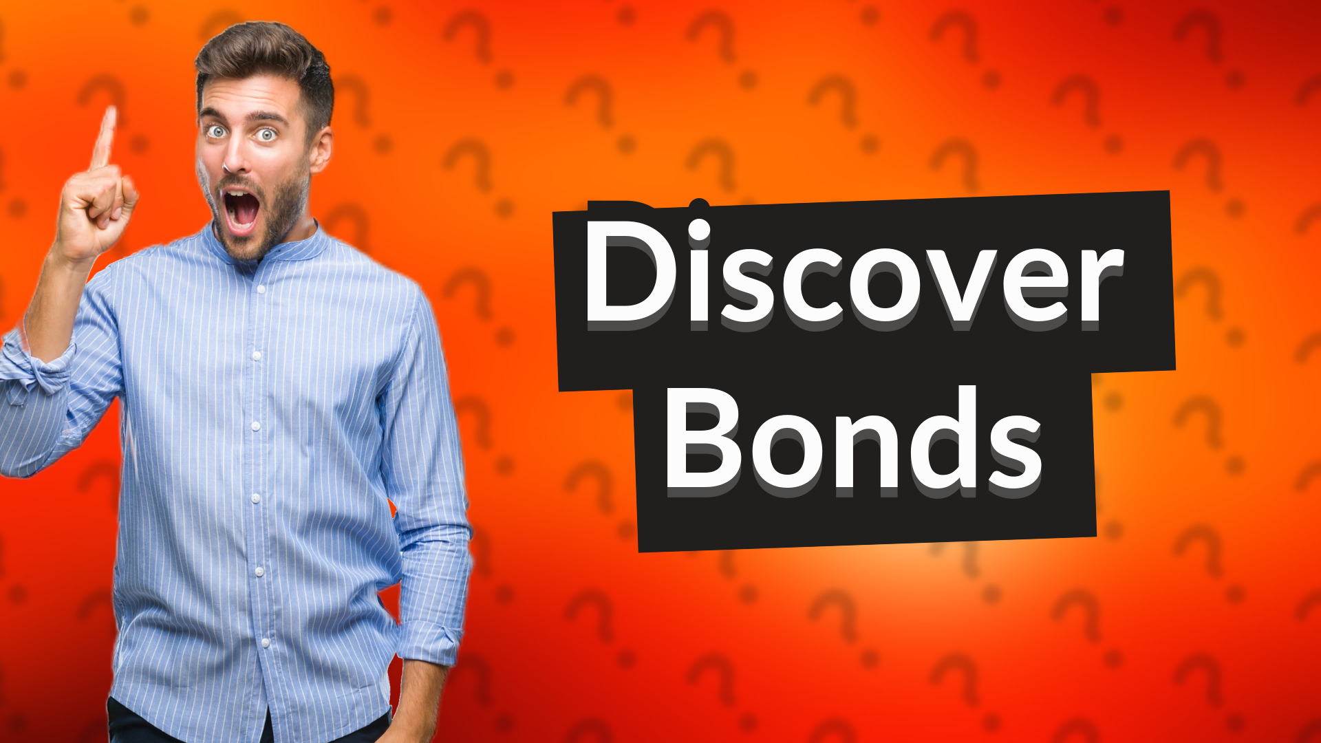 Discover Bonds